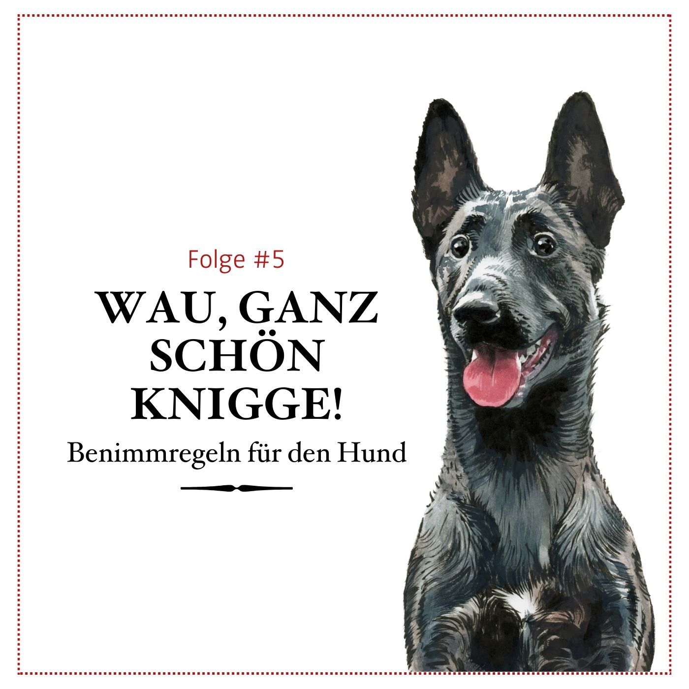 Die Hunde-Etikette: Benimmregeln für den Hund - #05 episode artwork