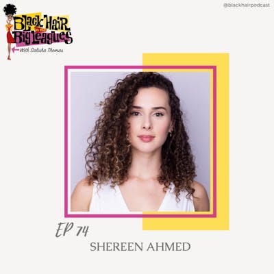 Ep 74- Egyptian Queen Shereen Ahmed