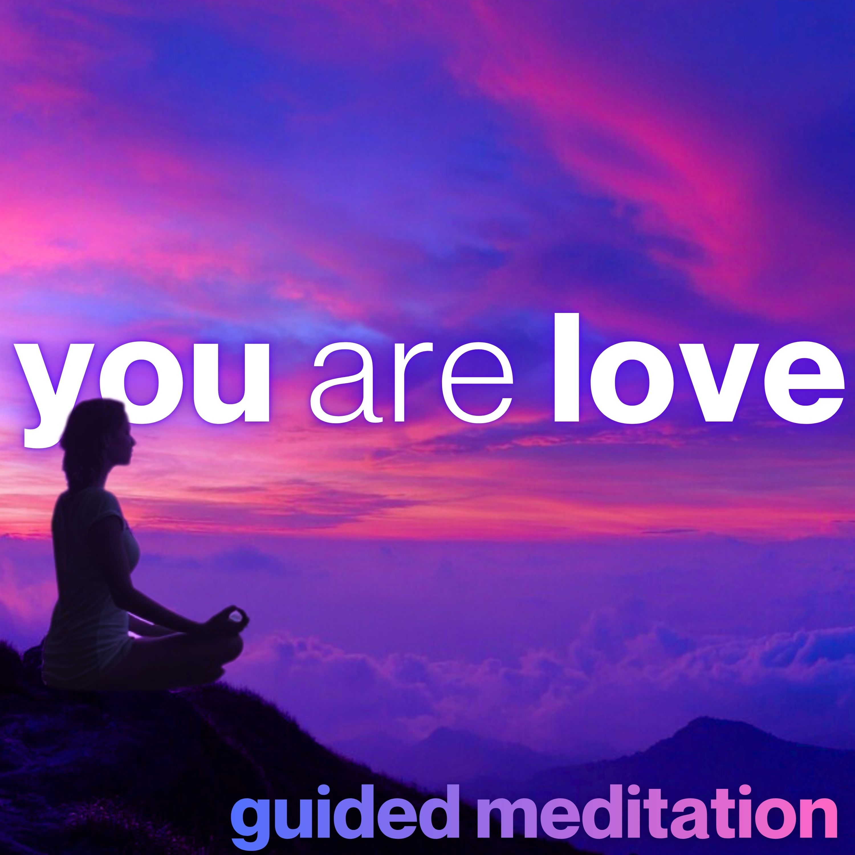 Love & Be Loved Guided Meditation