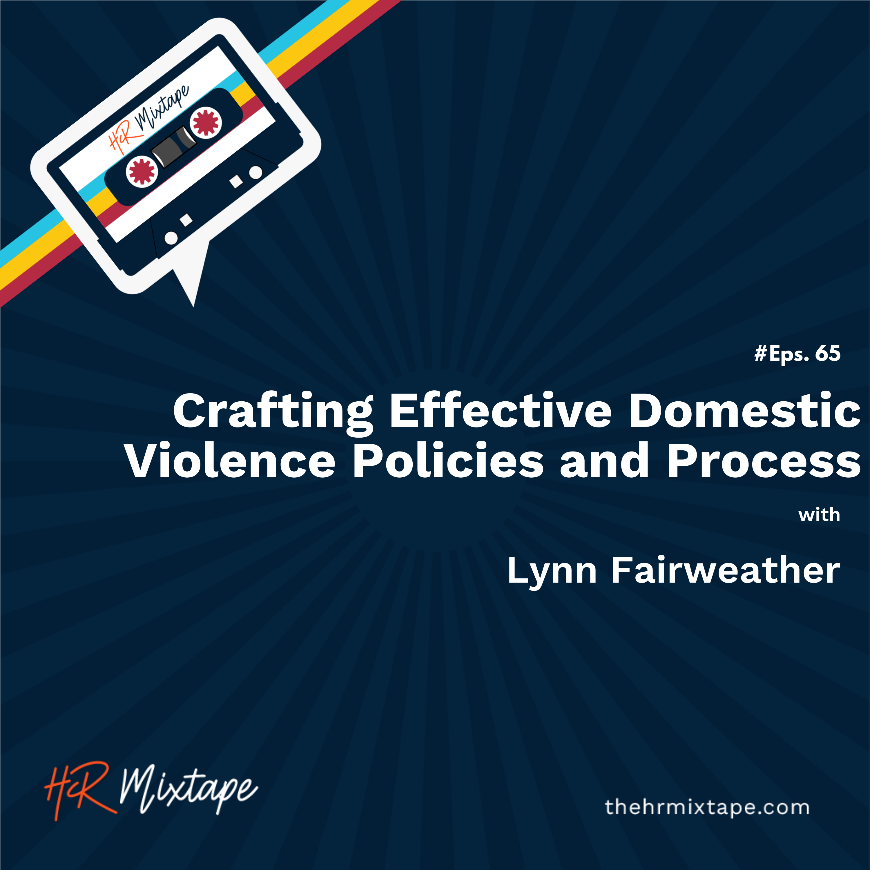Crafting Effective Domestic Violence Policies and Process with Lynn Fairweather episode artwork