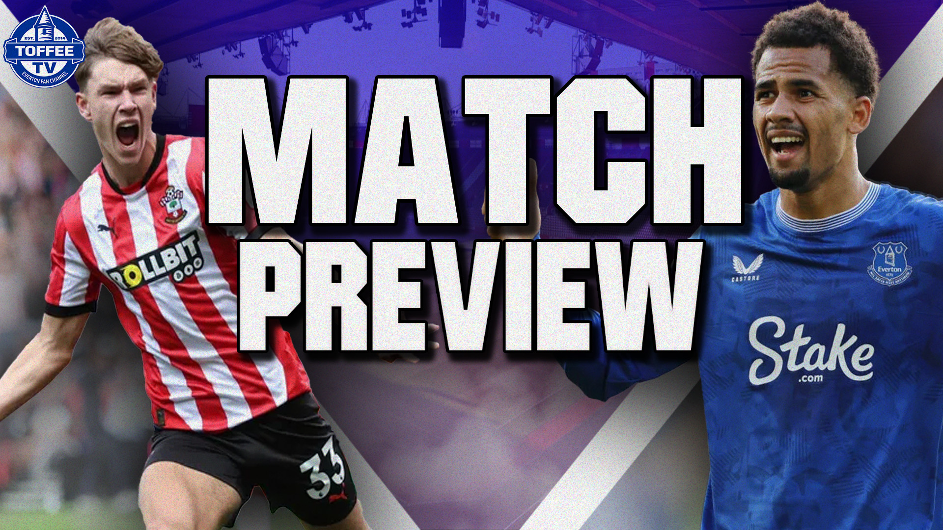 Southampton V Everton | Match Preview episode artwork