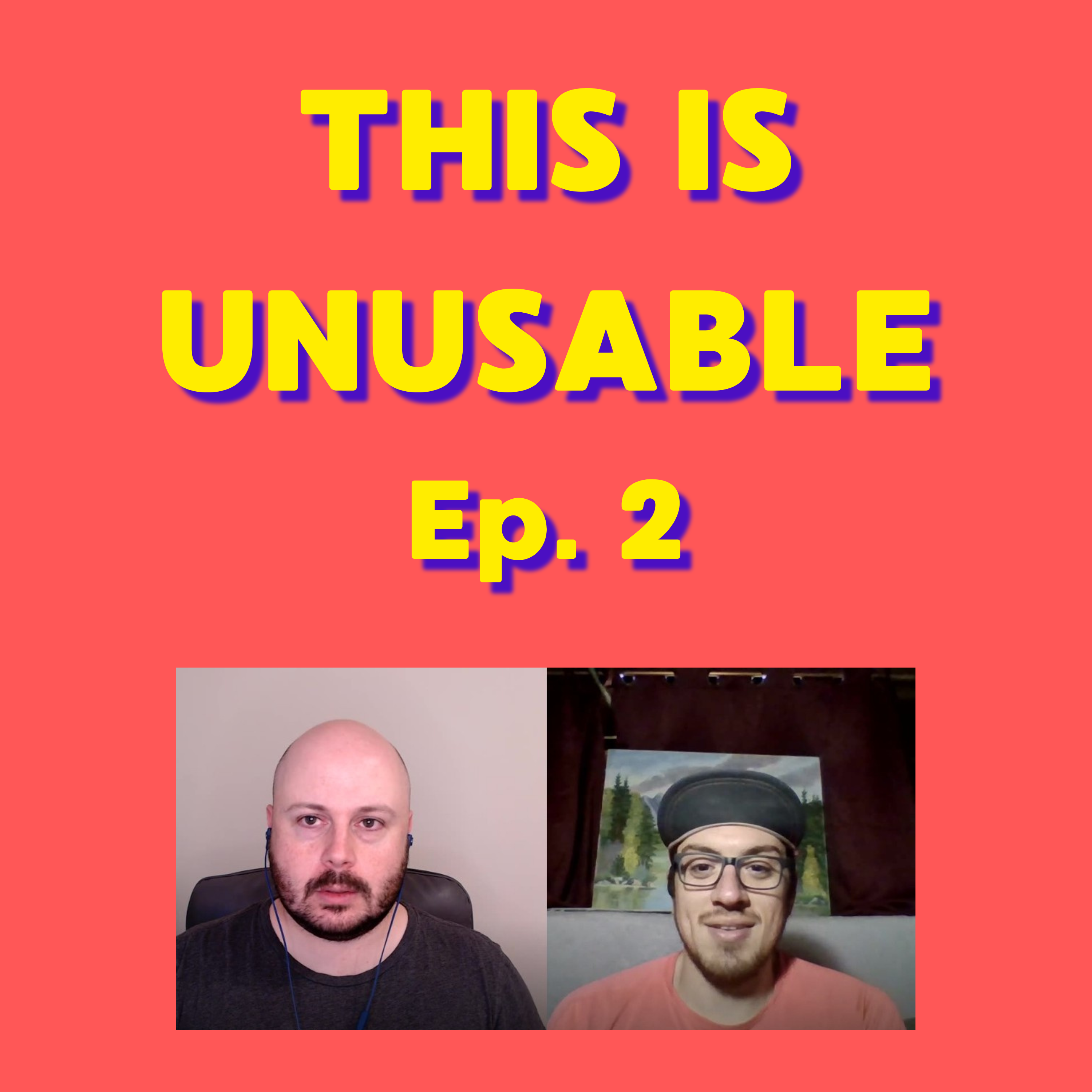 This Is Unusable 002 - FroYo and Southern People episode artwork