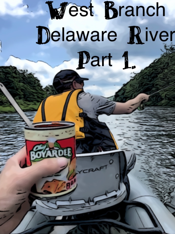 Part 1 | Floating The West Branch of the Delaware River