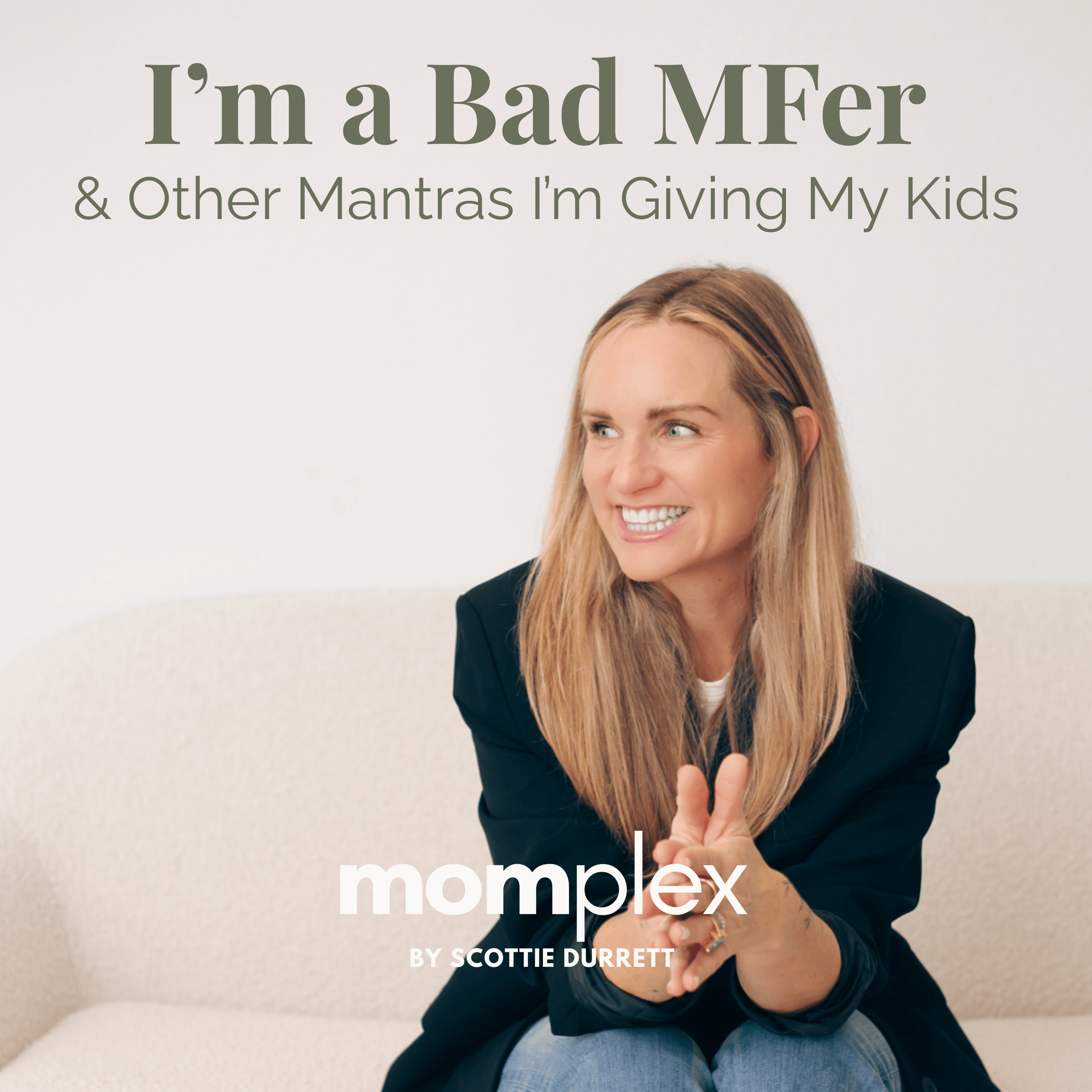 I’m a Bad MFer & Other Mantras I’m Giving My Kids
