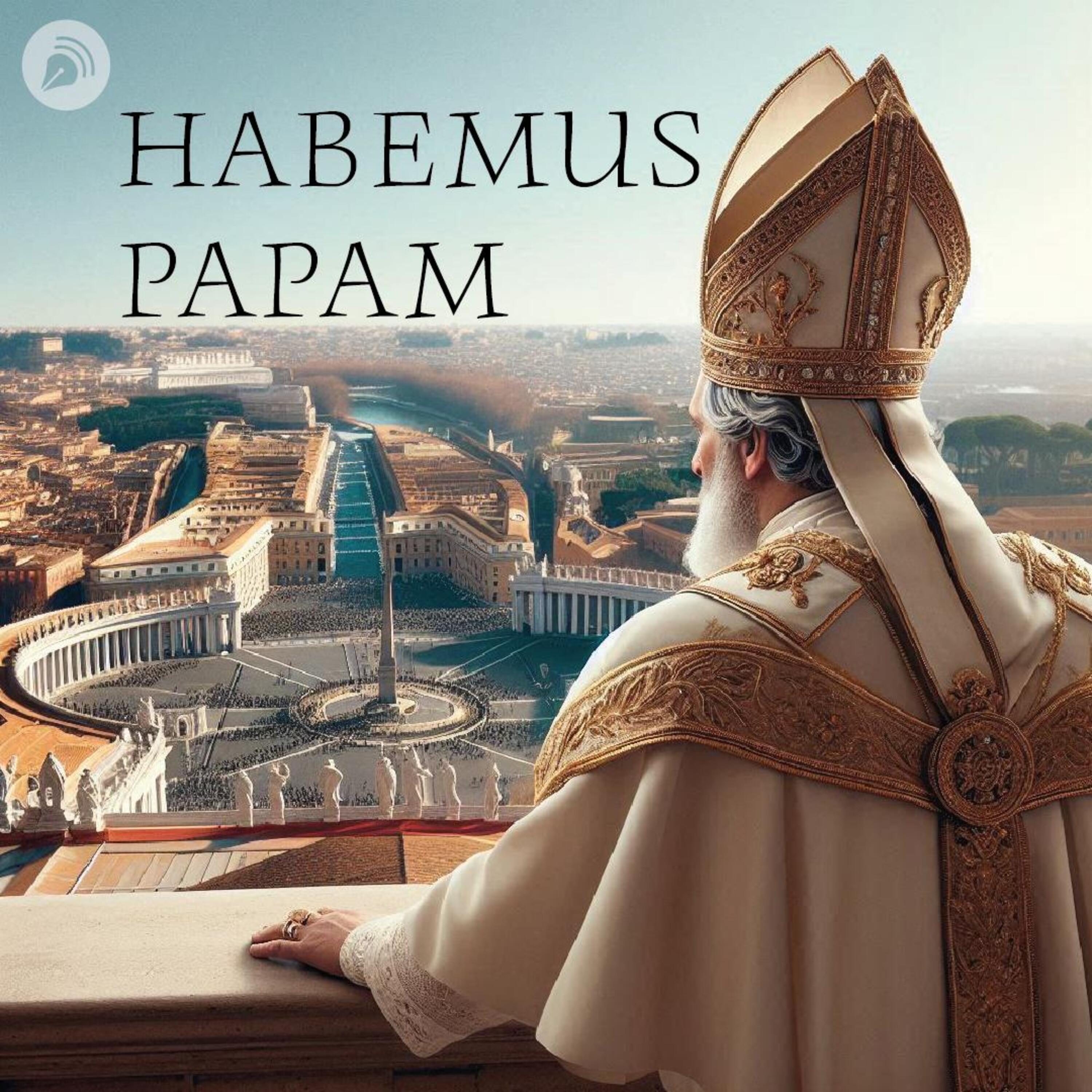 HABEMUS PAPAM 
