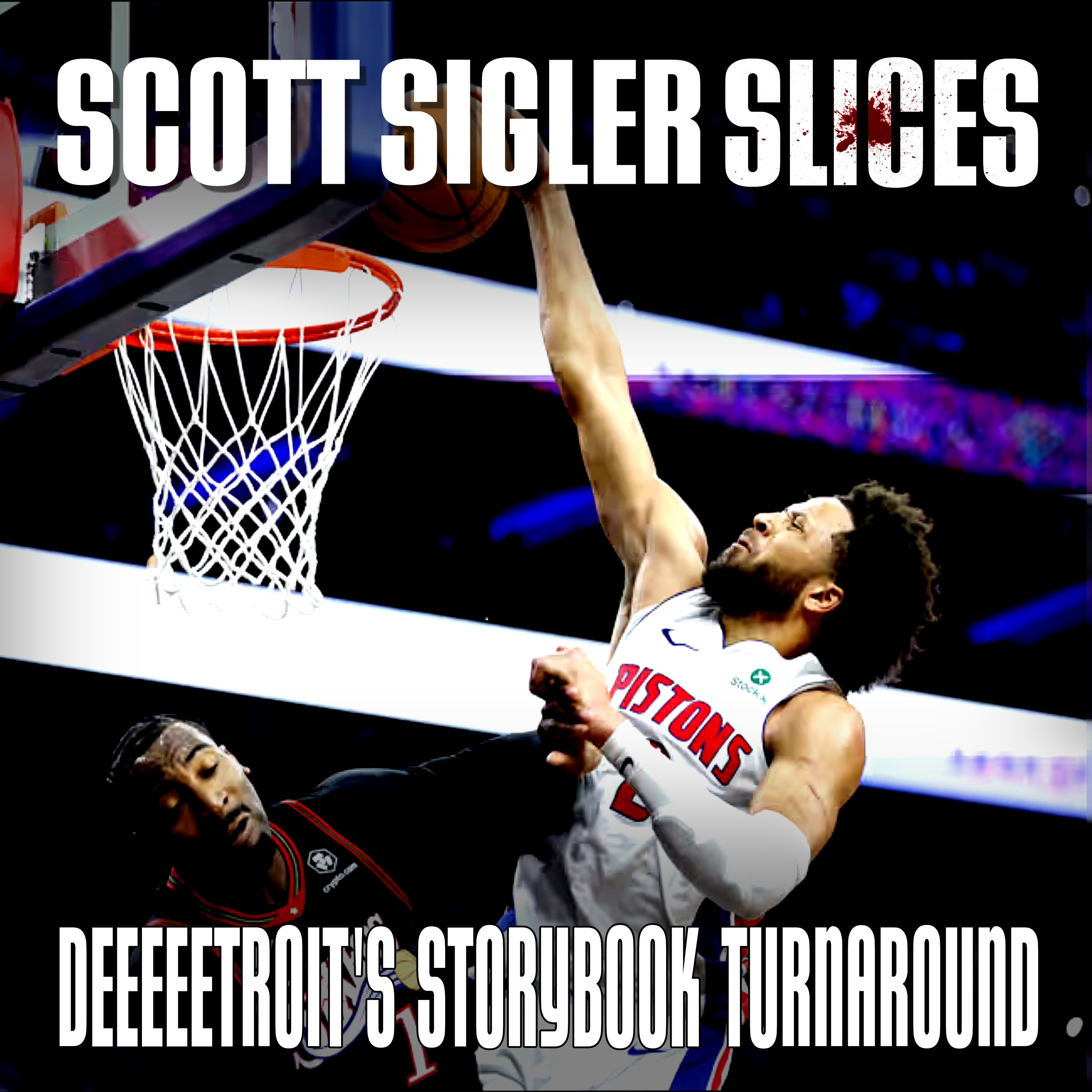 SLICES:  Detroit Pistons' Storybook Turnaround