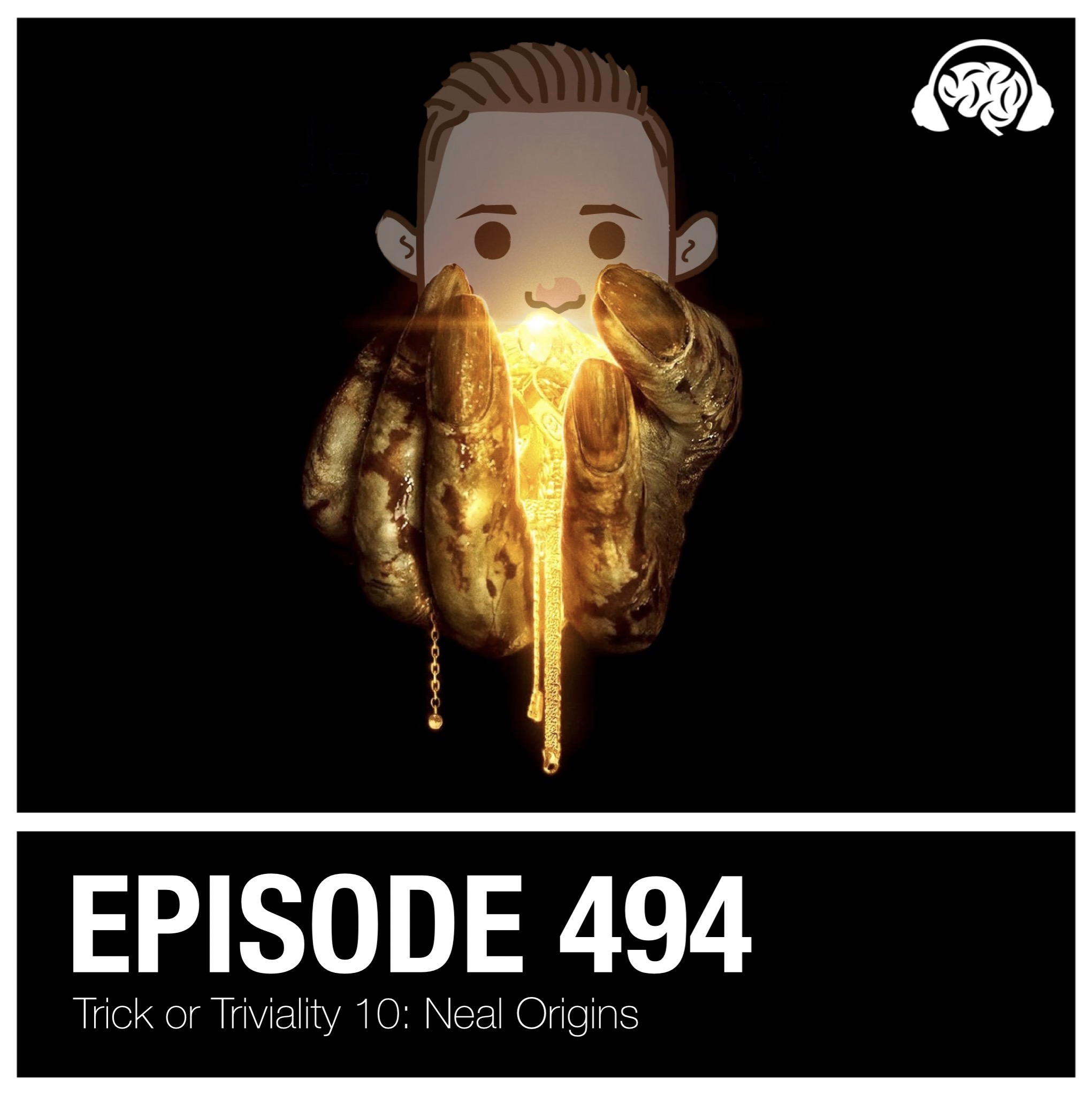 494: Trick or Triviality X: Neal Origins
