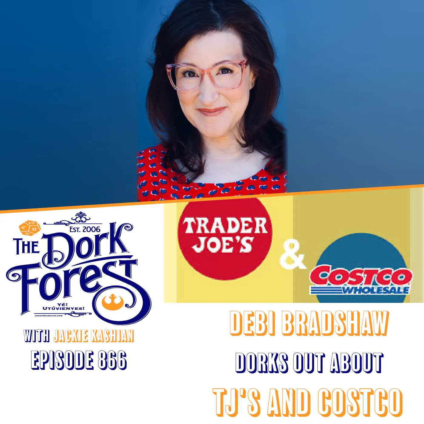 Debi Bradshaw and the greatness of Trader Joes and Costco - EP 866 Debi Bradshaw and the greatness of Trader Joes and Costco - EP 866