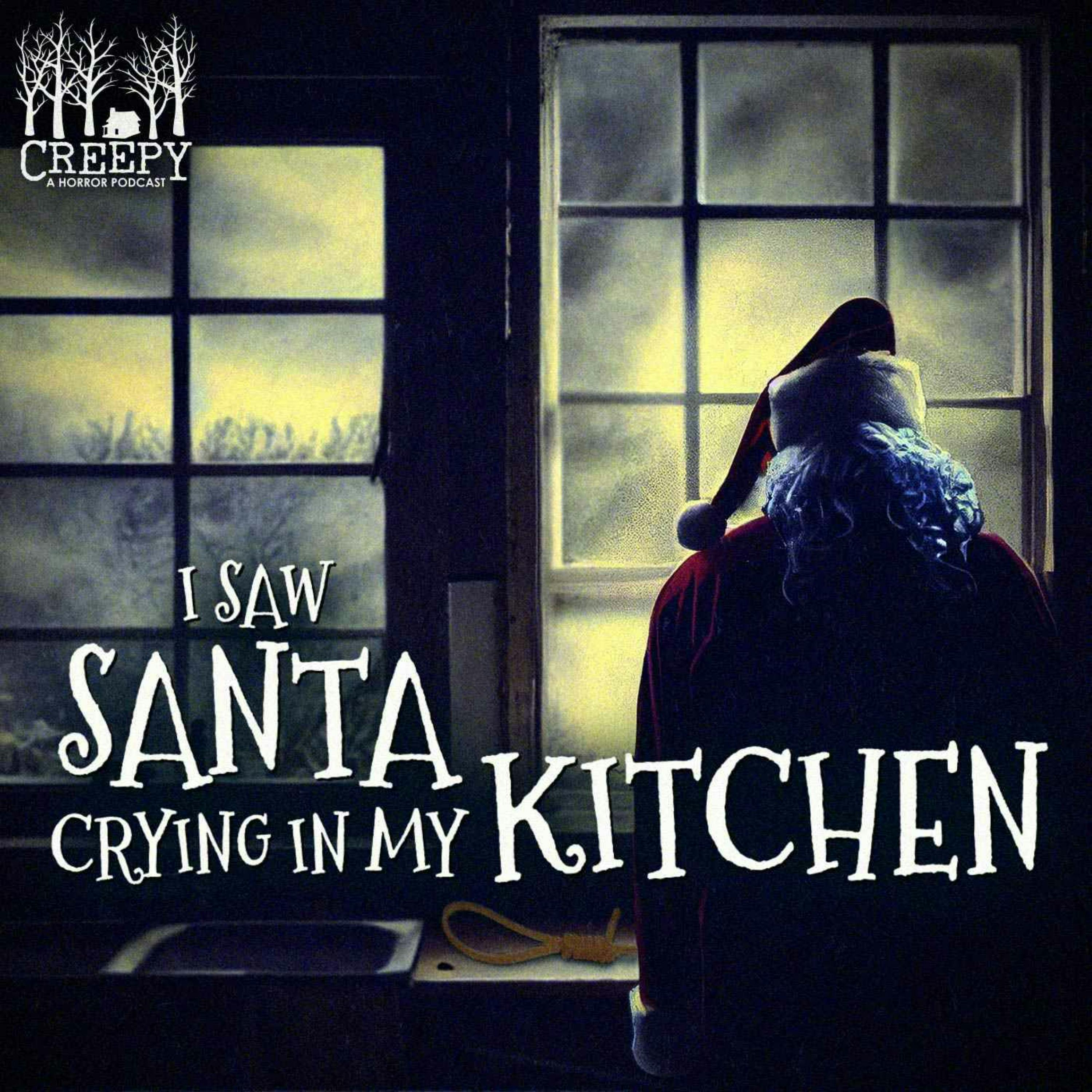 I Saw Santa Crying In My Kitchen