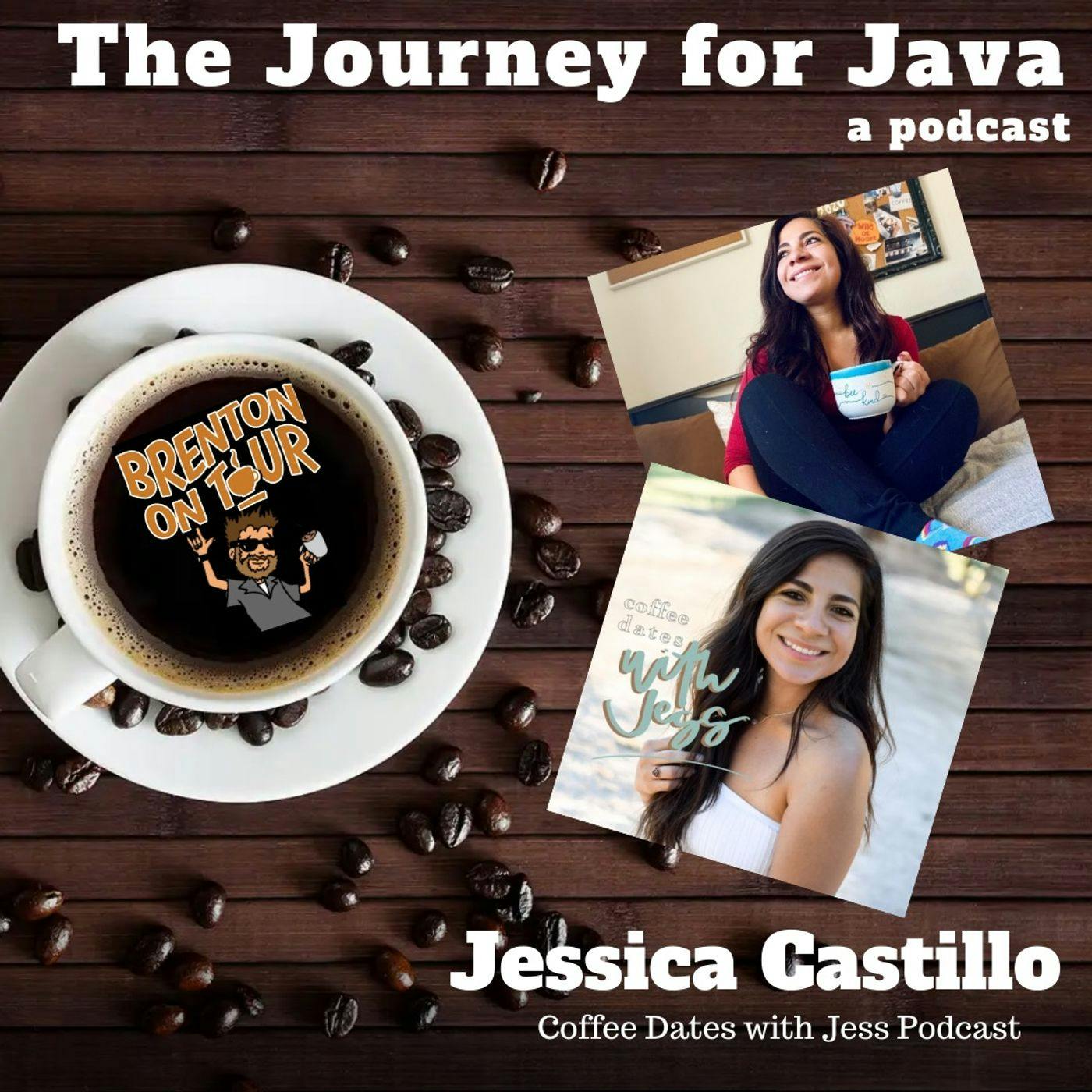 Jessica Castillo ( Coffee Dates with Jess Podcast)