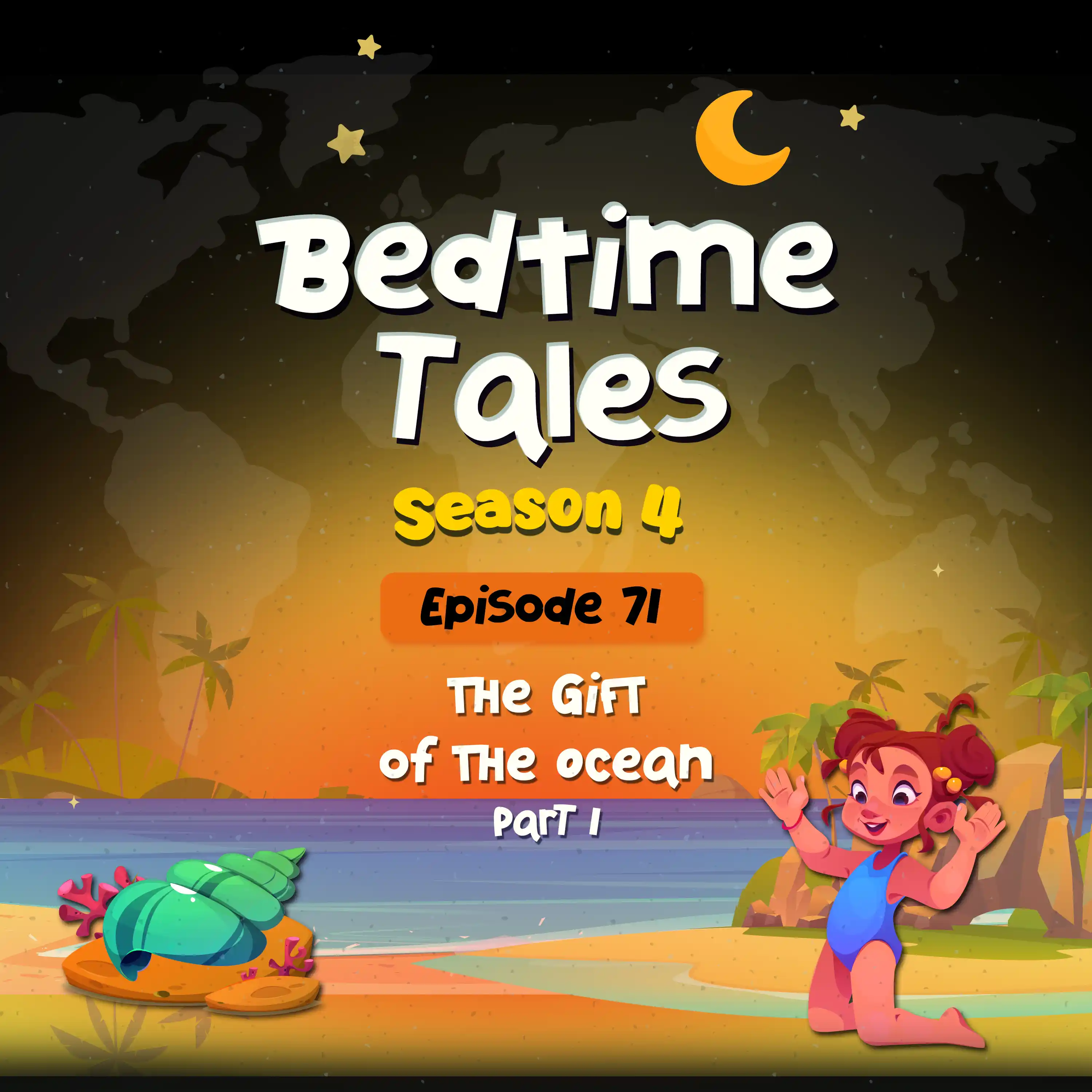 The Gift of The Ocean Part 1 | Bedtime Tales S4E71 episode artwork