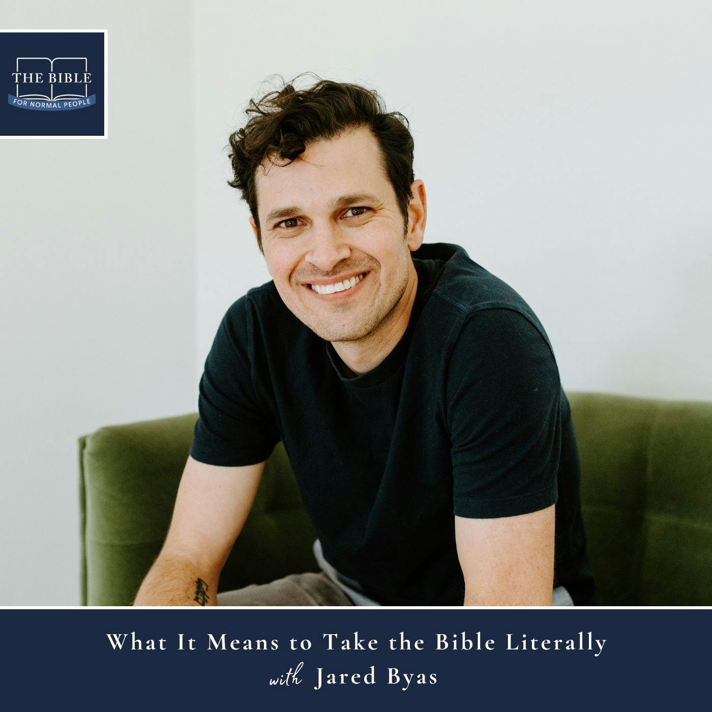 [Bible] Episode 247: Jared Byas - What It Means to Take the Bible Literally