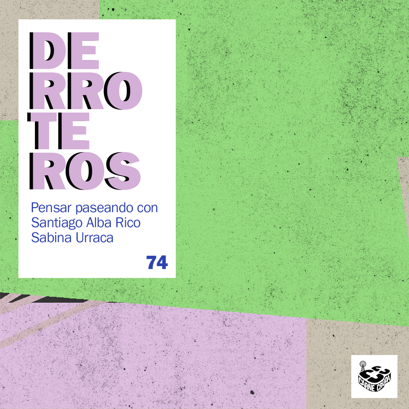 Anonimato, con Sabina Urraca (DERROTEROS #74) episode artwork