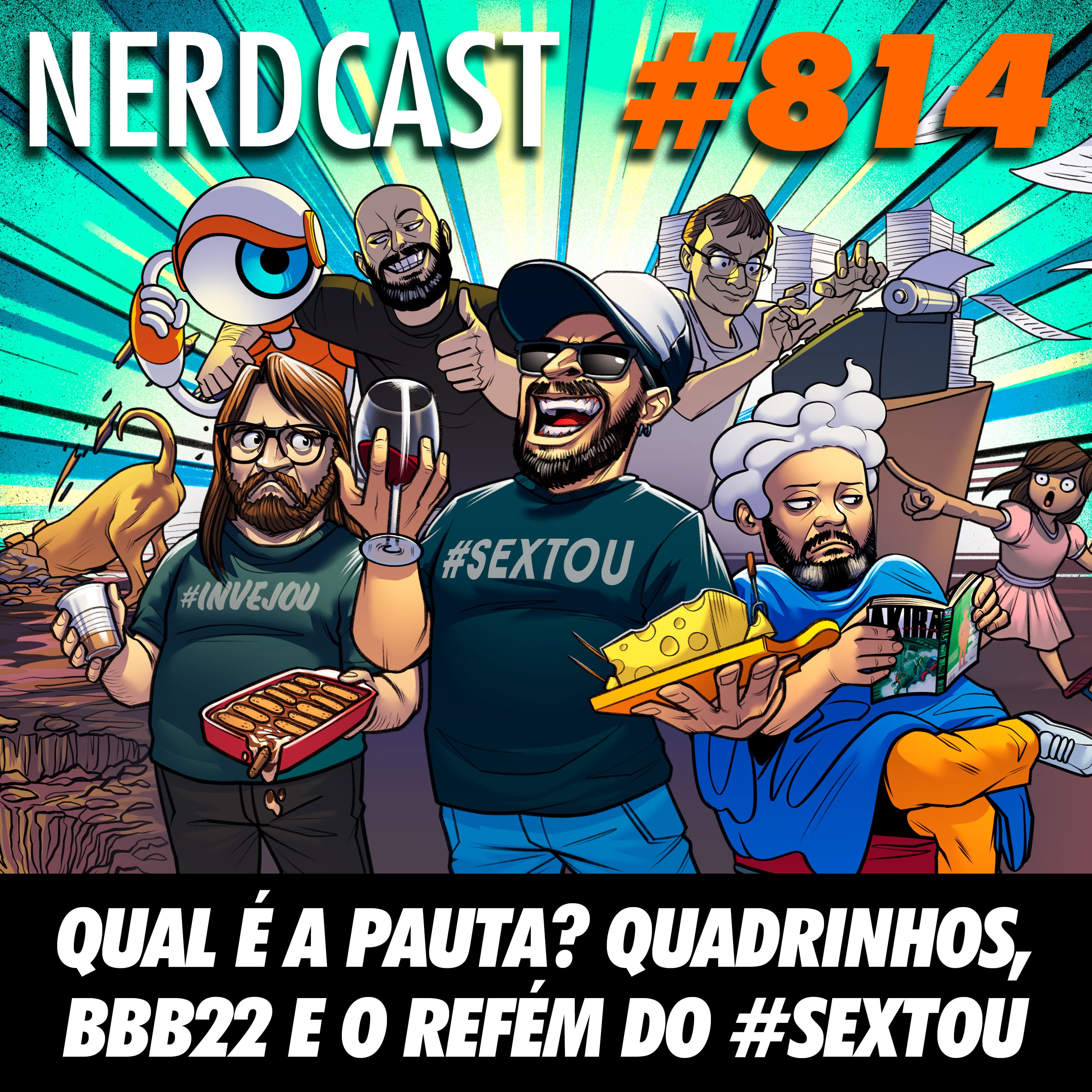NerdCast 814 - Qual é a pauta? Quadrinhos, BBB22 e o refém do #sextou