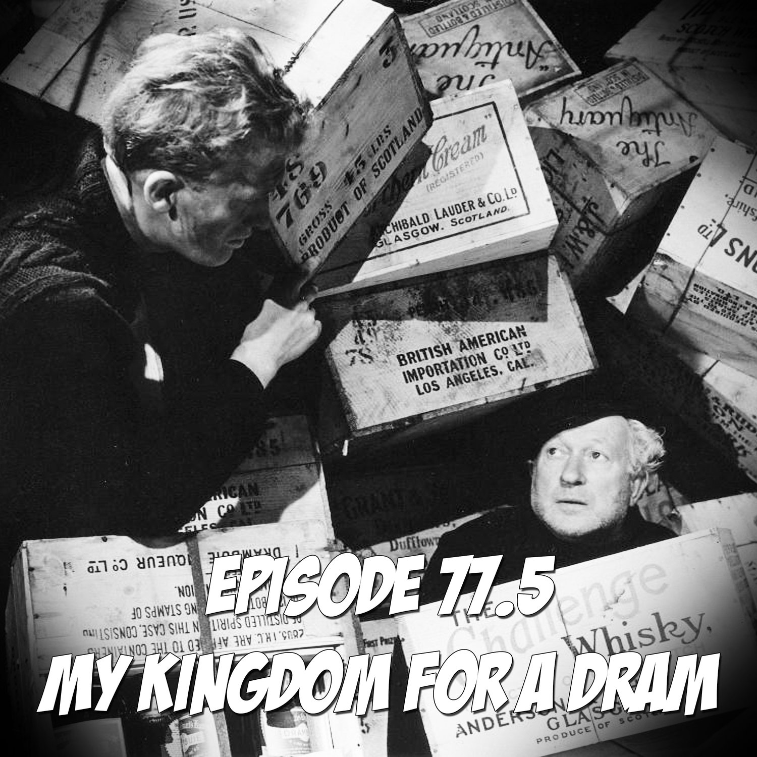 Episode 77.5 - My Kingdom For A Dram! episode artwork