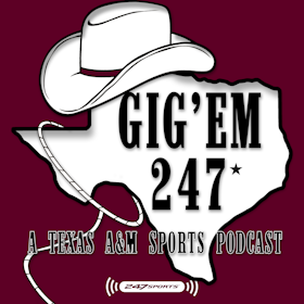 Gig 'Em 247: A Texas A&M Sports Podcast