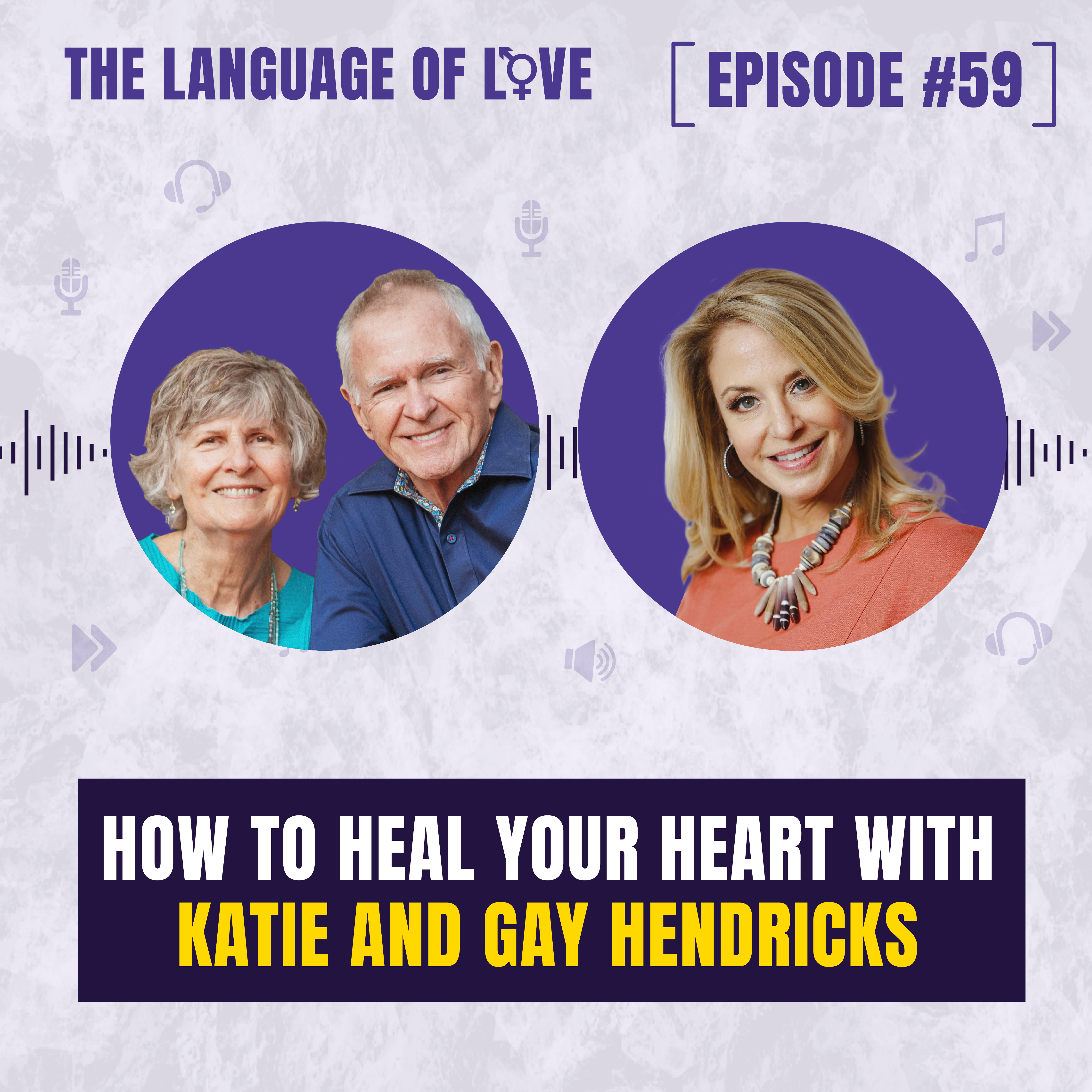 How to Heal Your Heart with Katie and Gay Hendricks episode artwork