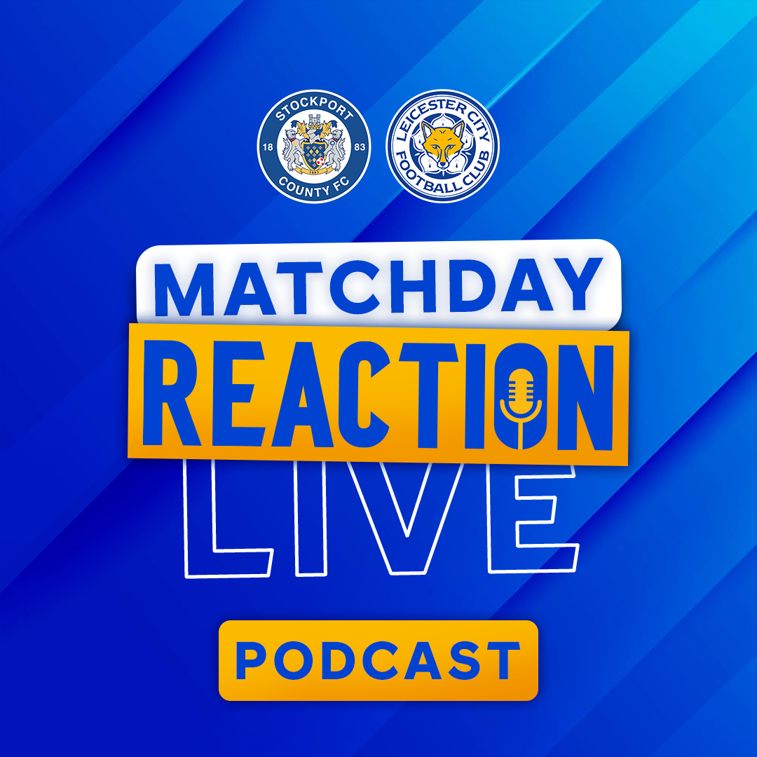 Leicester Win Seven-Goal Thriller! | Matchday Live Reaction Podcast: Stockport County (A)