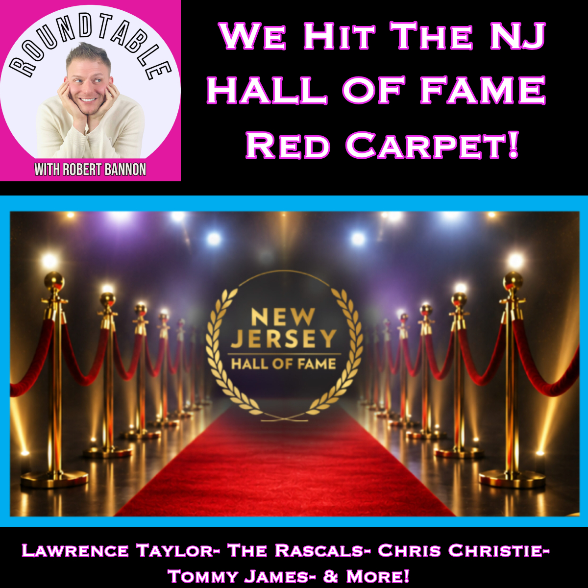 The Roundtable Goes Home To  The  NJ Hall Of Fame Red Carpet!
