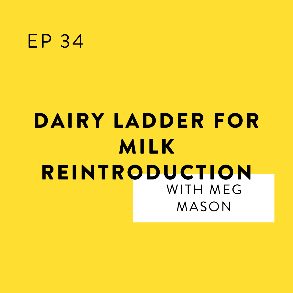 Dairy Ladder for Milk Reintroduction with Meg Mason