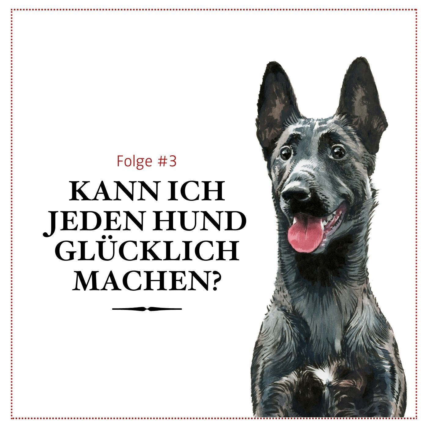 Über die Wahl des richtigen Hundes – #03 episode artwork