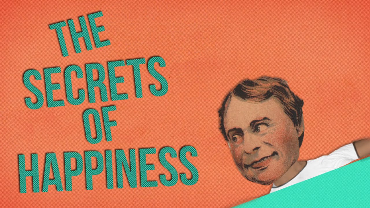 The Secrets of Happiness – in 60 Seconds