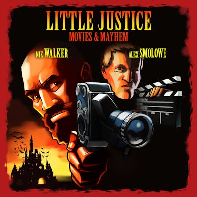 Little Justice: Movies & Mayhem