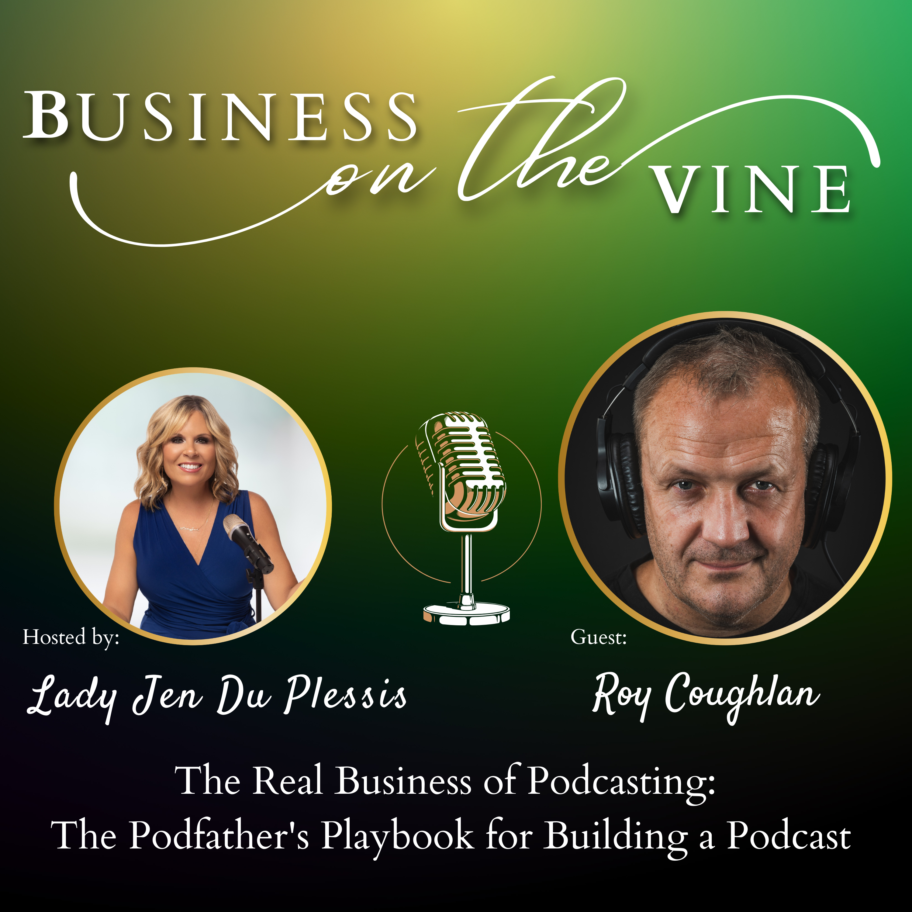 The Real Business of Podcasting:  The Podfather’s Playbook for Building a Podcast with Roy Coughlan
