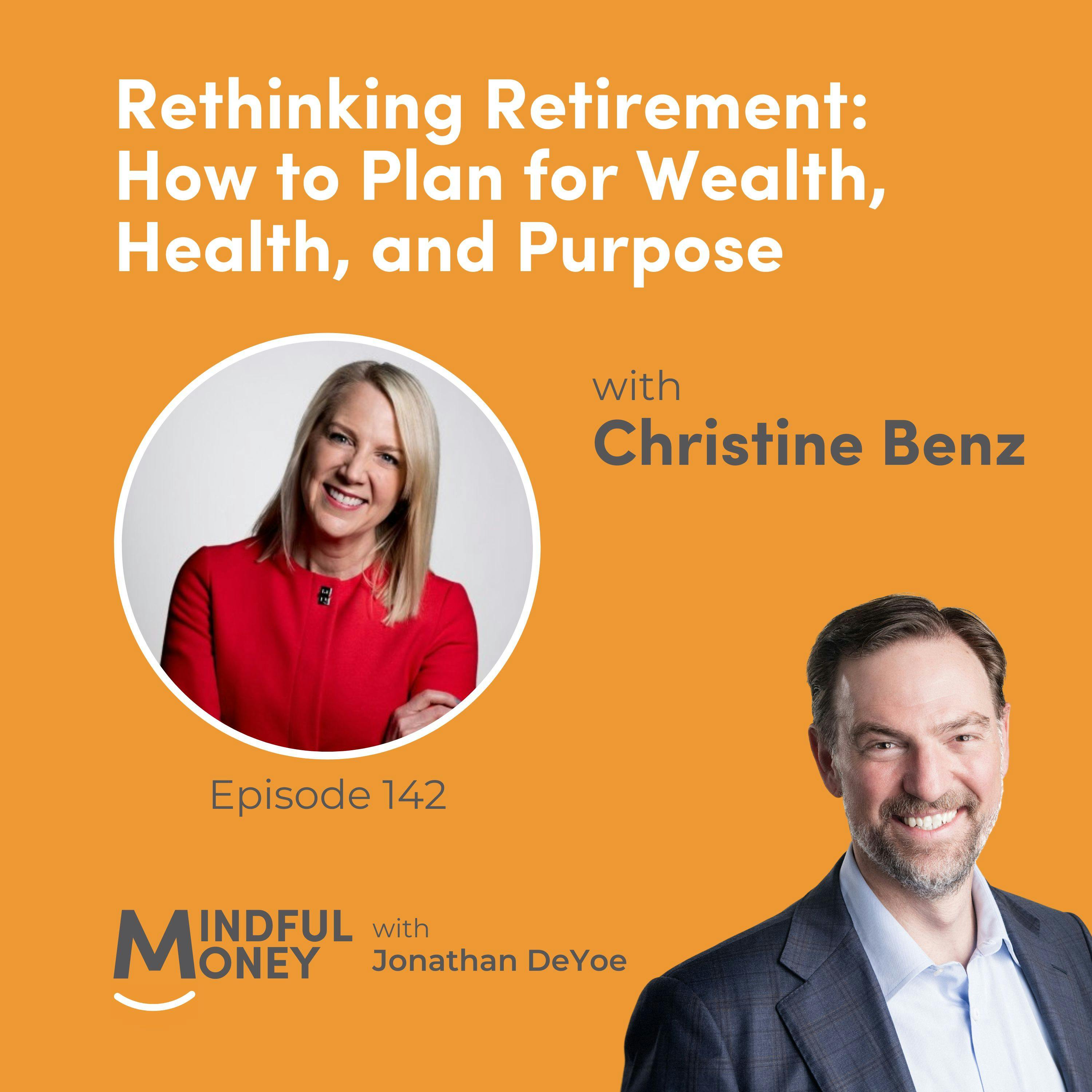 Christine Benz — Rethinking Retirement: How to Plan for Wealth, Health, and Purpose Christine Benz — Rethinking Retirement: How to Plan for Wealth, Health, and Purpose