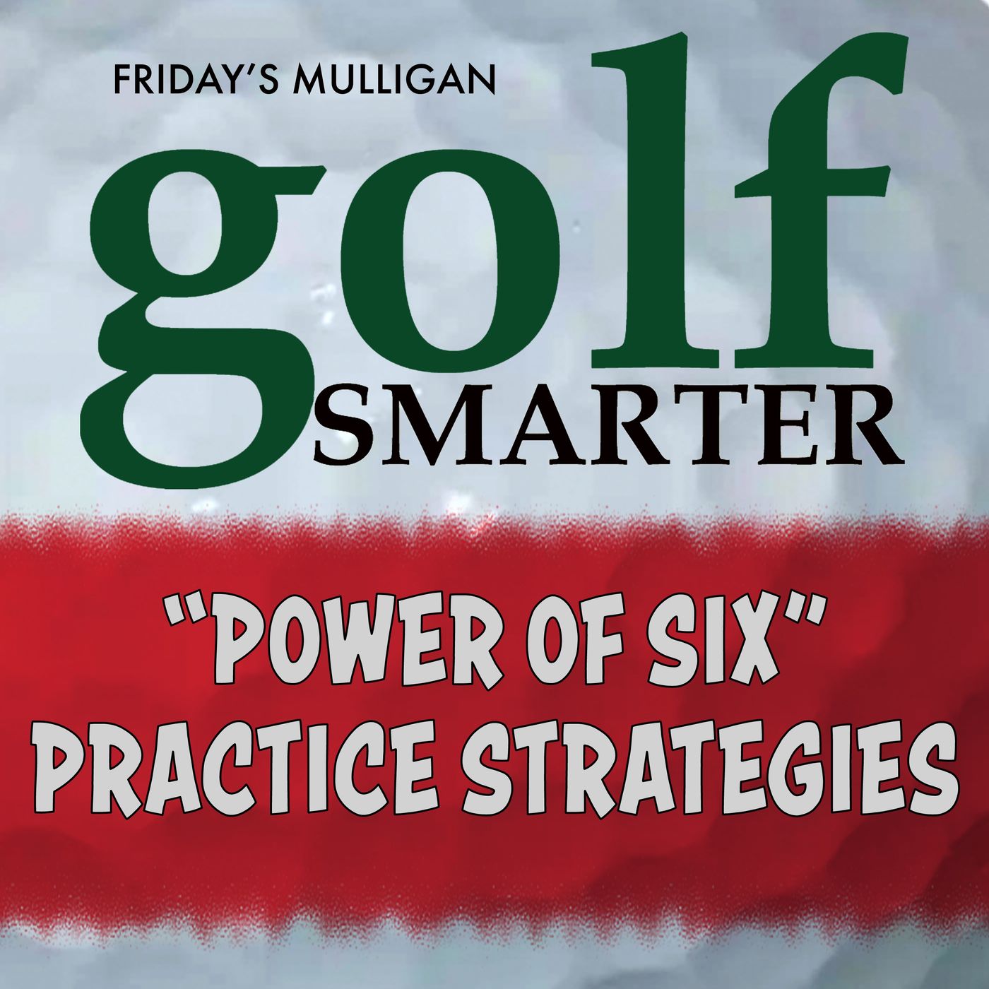 "Power of Six" Practice Strategies with Jim Waldron episode artwork