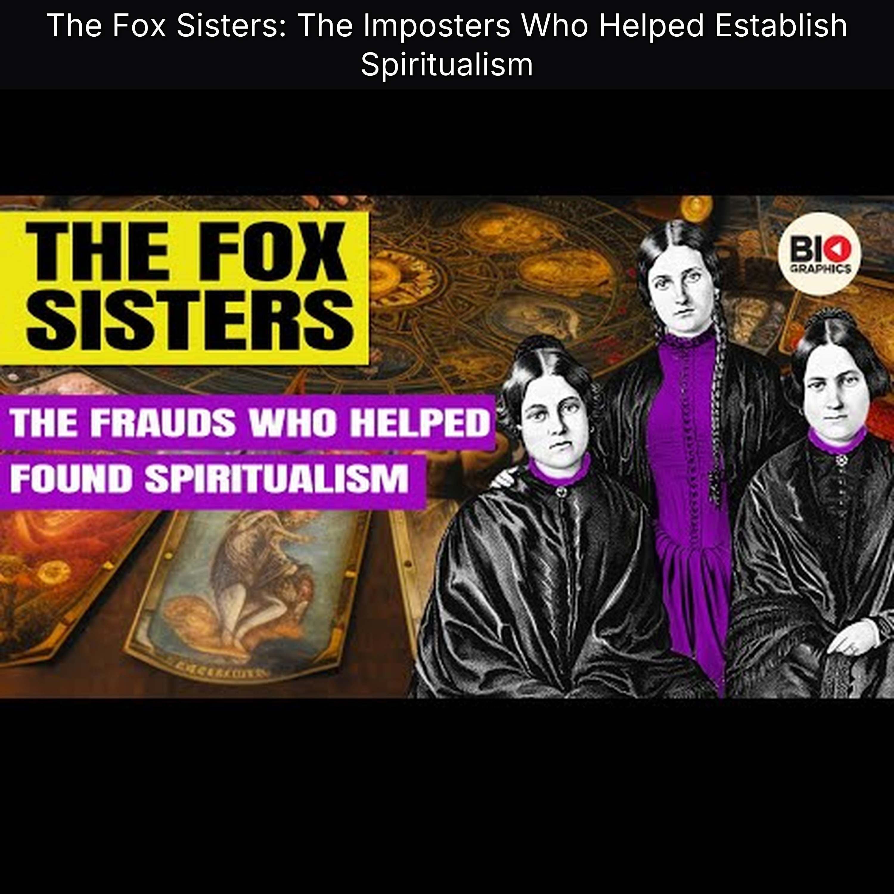 The Fox Sisters: The Imposters Who Helped Establish Spiritualism