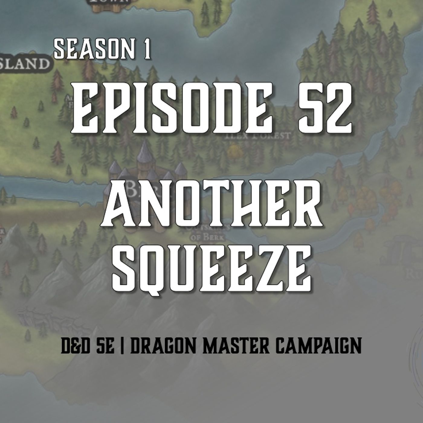 S1E52 - "Another Squeeze"