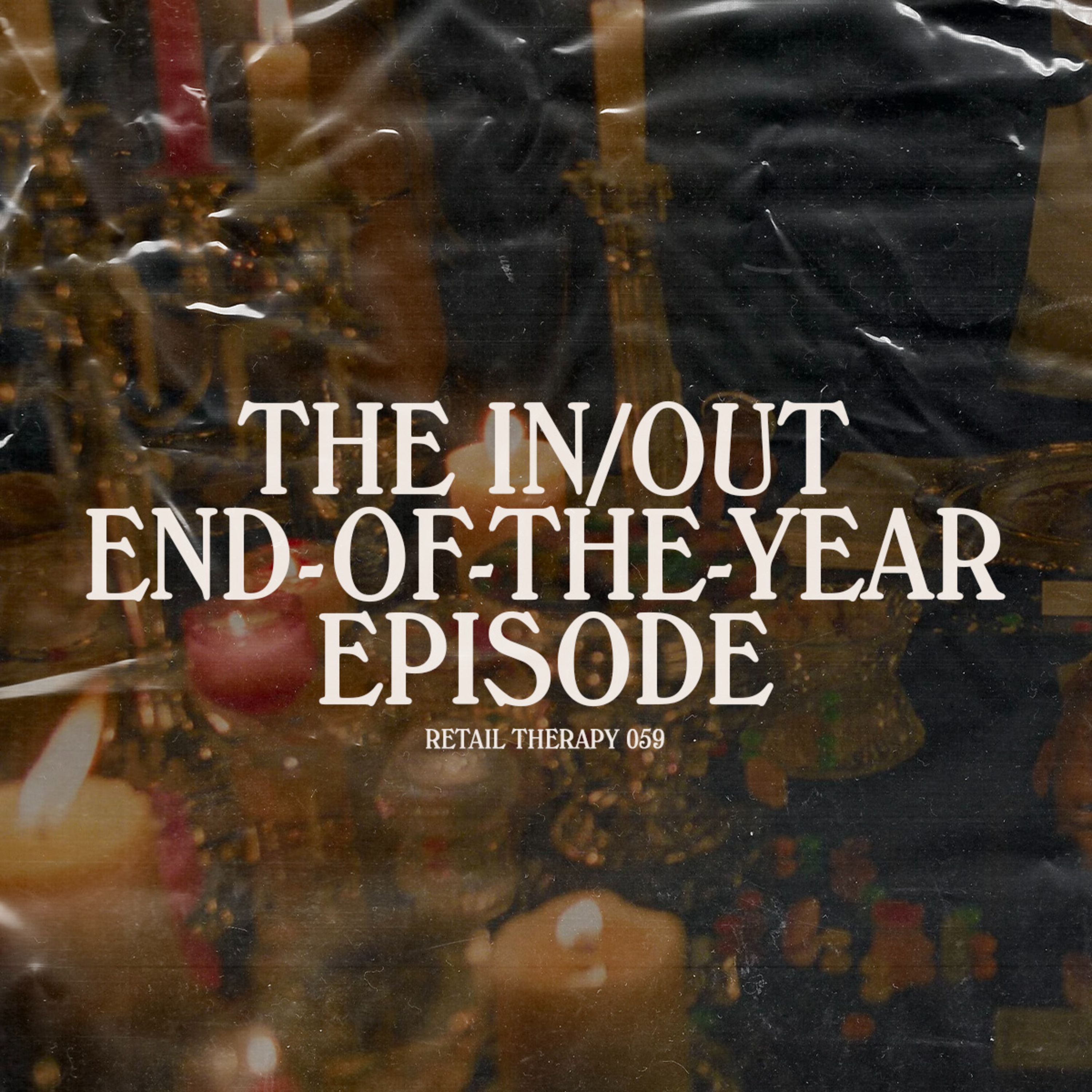 Retail Therapy 059: The In/Out End-of-the-Year Episode episode artwork