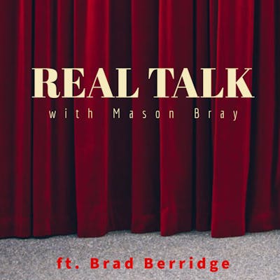 Ep. 16 - BROADWAY TALKS with a Sound Engineer - Brad Berridge