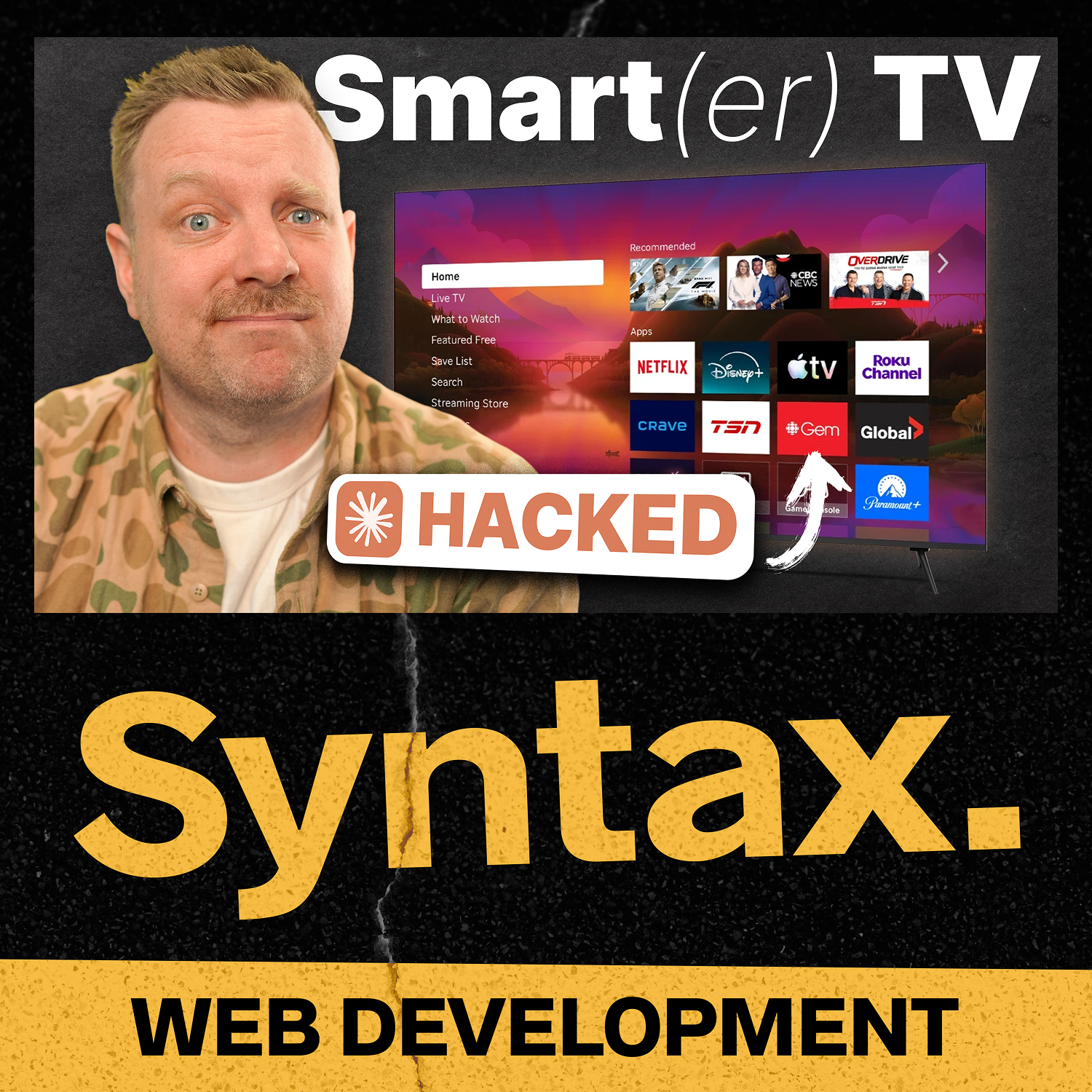 1050 - Everyone Is Hacking Their TV — Syntax - Tasty Web Development Treats