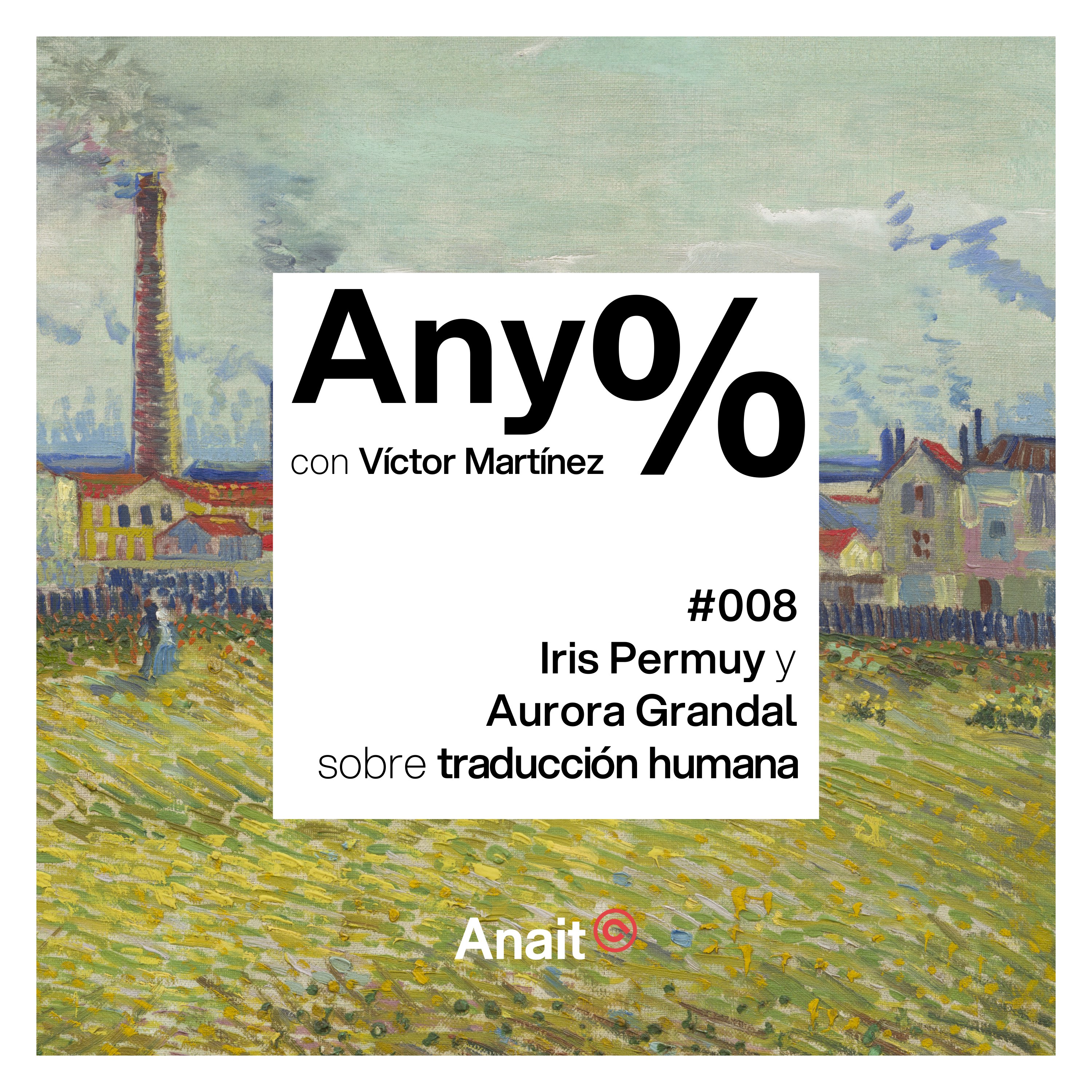 Any% #008 - Iris Permuy y Aurora Grandal sobre traducción humana