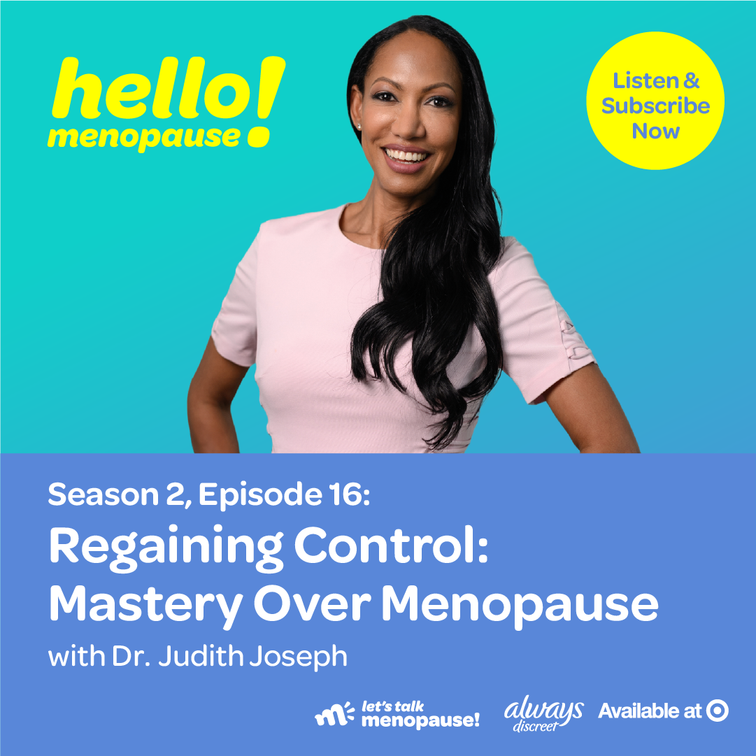 Regaining Control: Mastery Over Menopause with Dr. Judith Joseph
