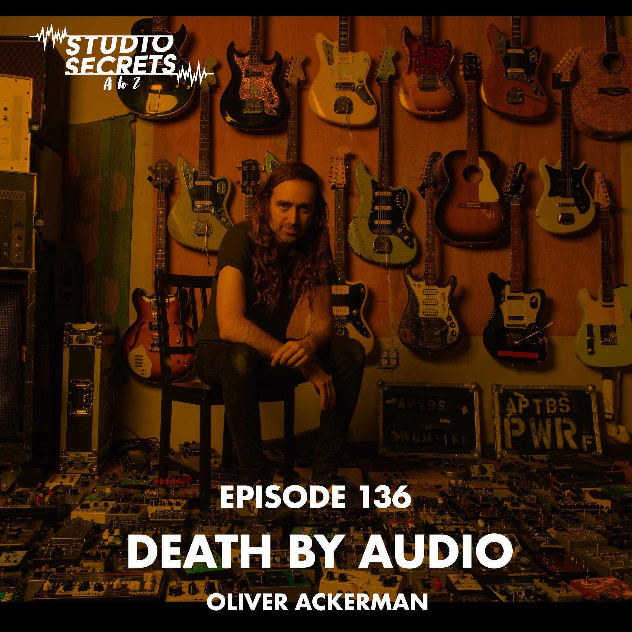 Studio Secrets A to Z - Death By Audio - Oliver Ackerman episode artwork