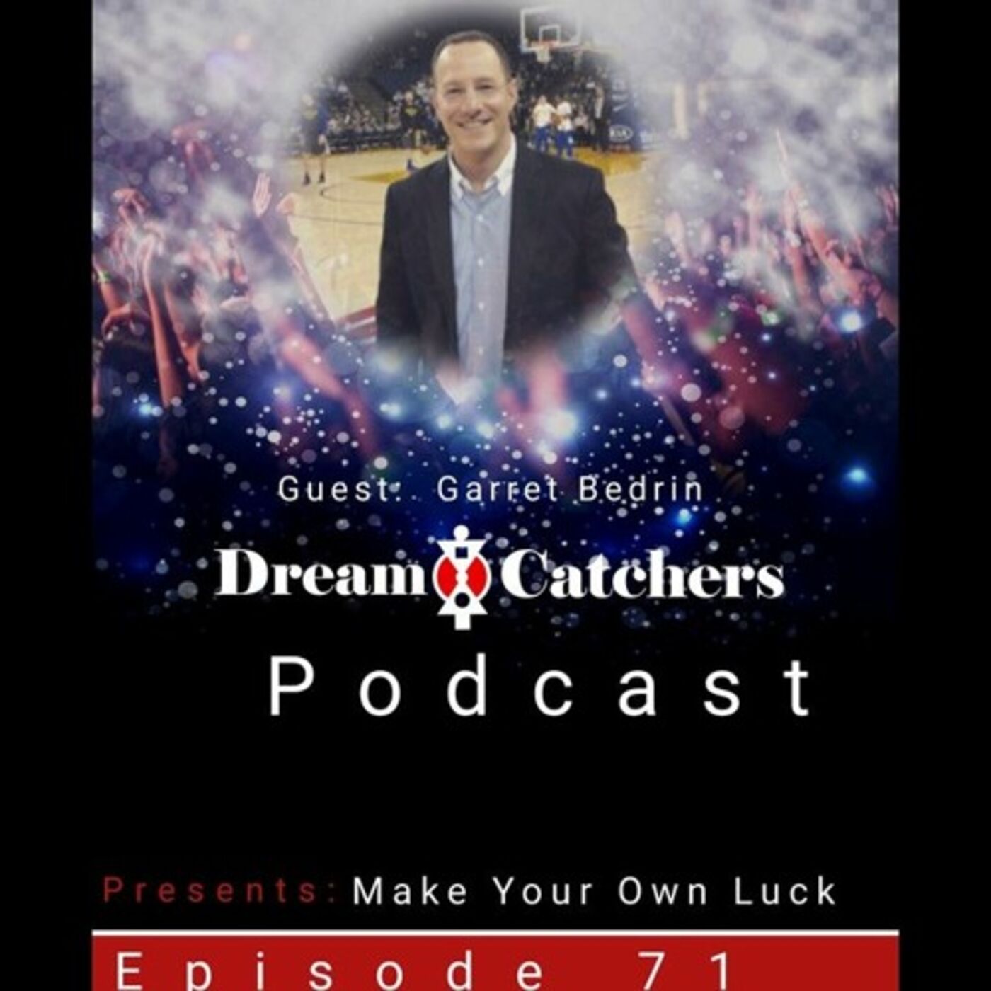 Make Your Own Luck - Garret Bedrin episode artwork