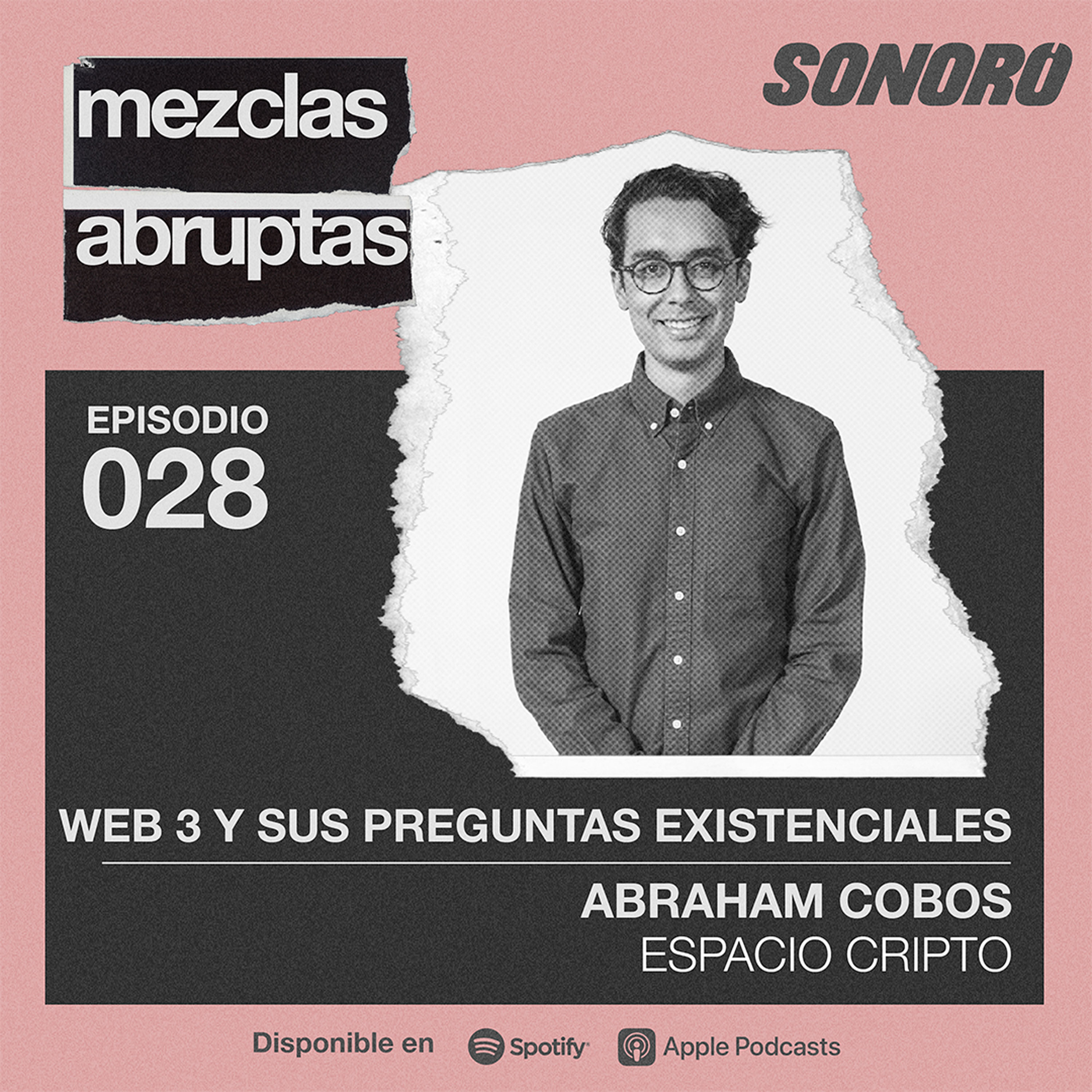 Web 3 y sus preguntas existenciales - Abraham Cobos, Espacio Cripto