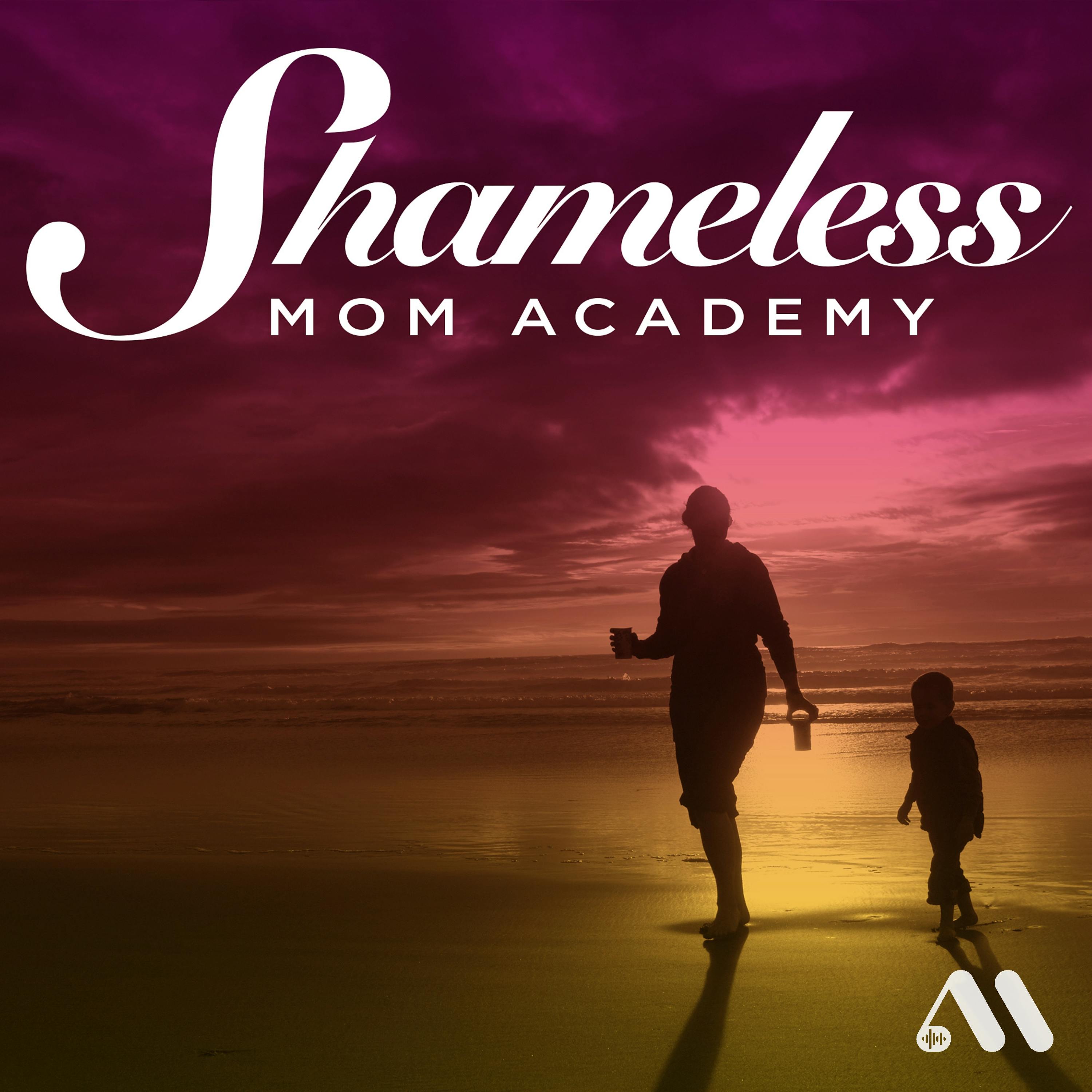 The Shameless Mom Academy:Sara Dean
