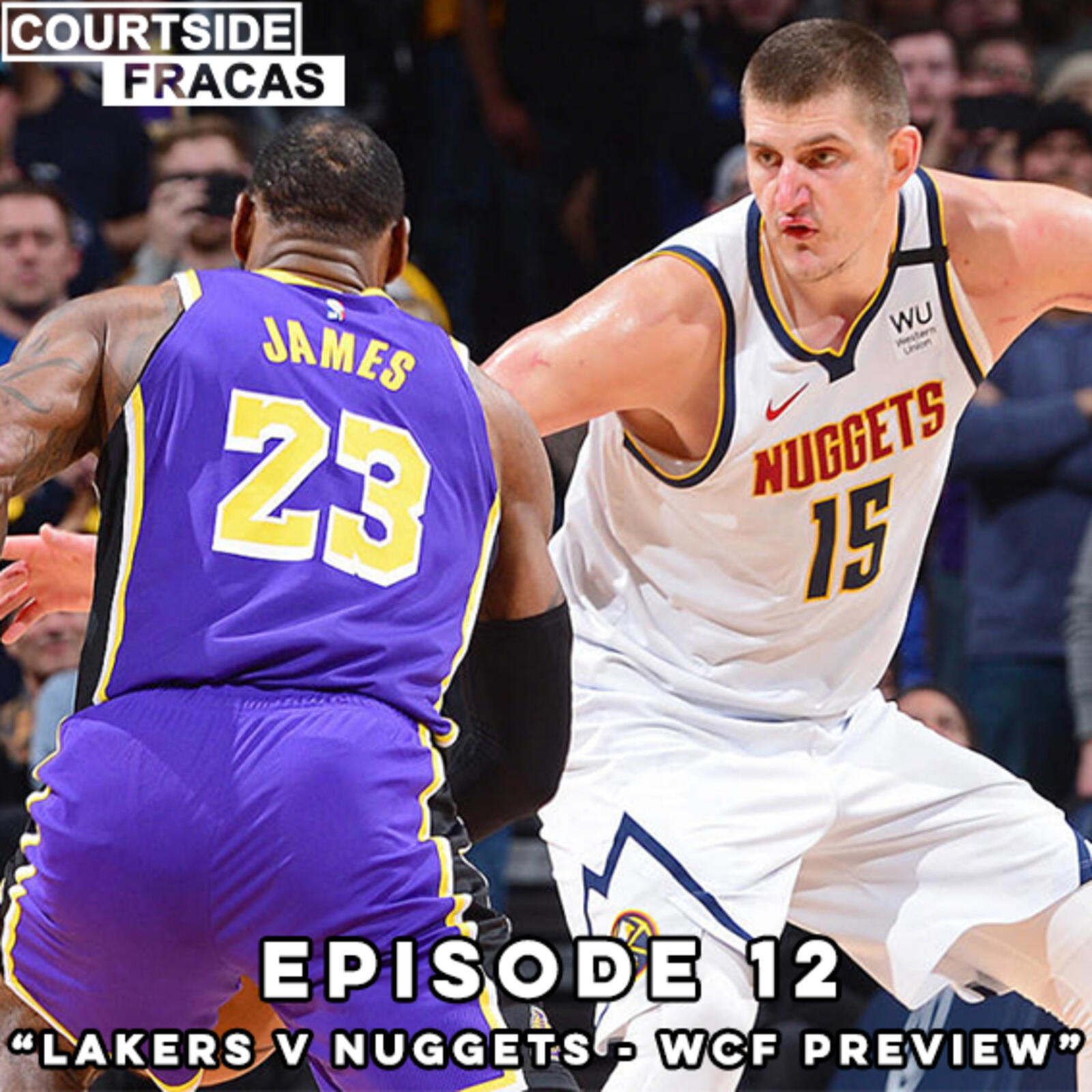 11: Lakers v Nuggets - Western Conference Finals Preview episode artwork