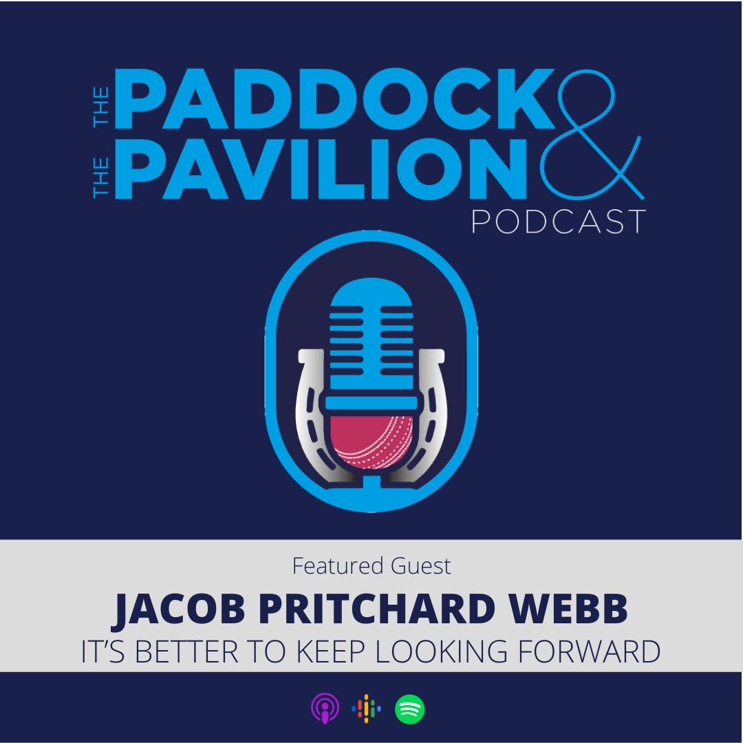 The Paddock and The Pavilion - The Horse Racing and Cricket Podcast