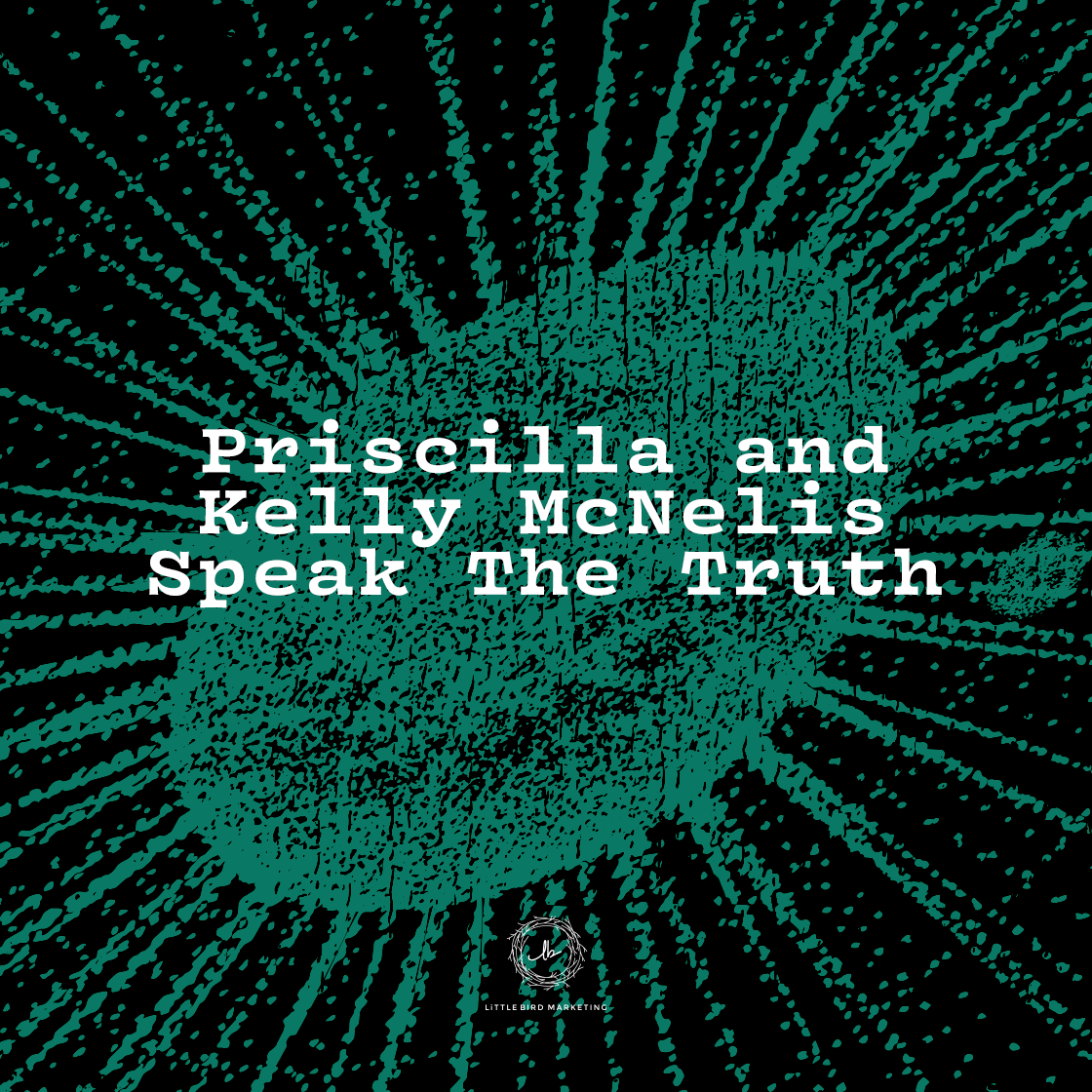 Priscilla and Kelly McNelis Speak The Truth episode artwork