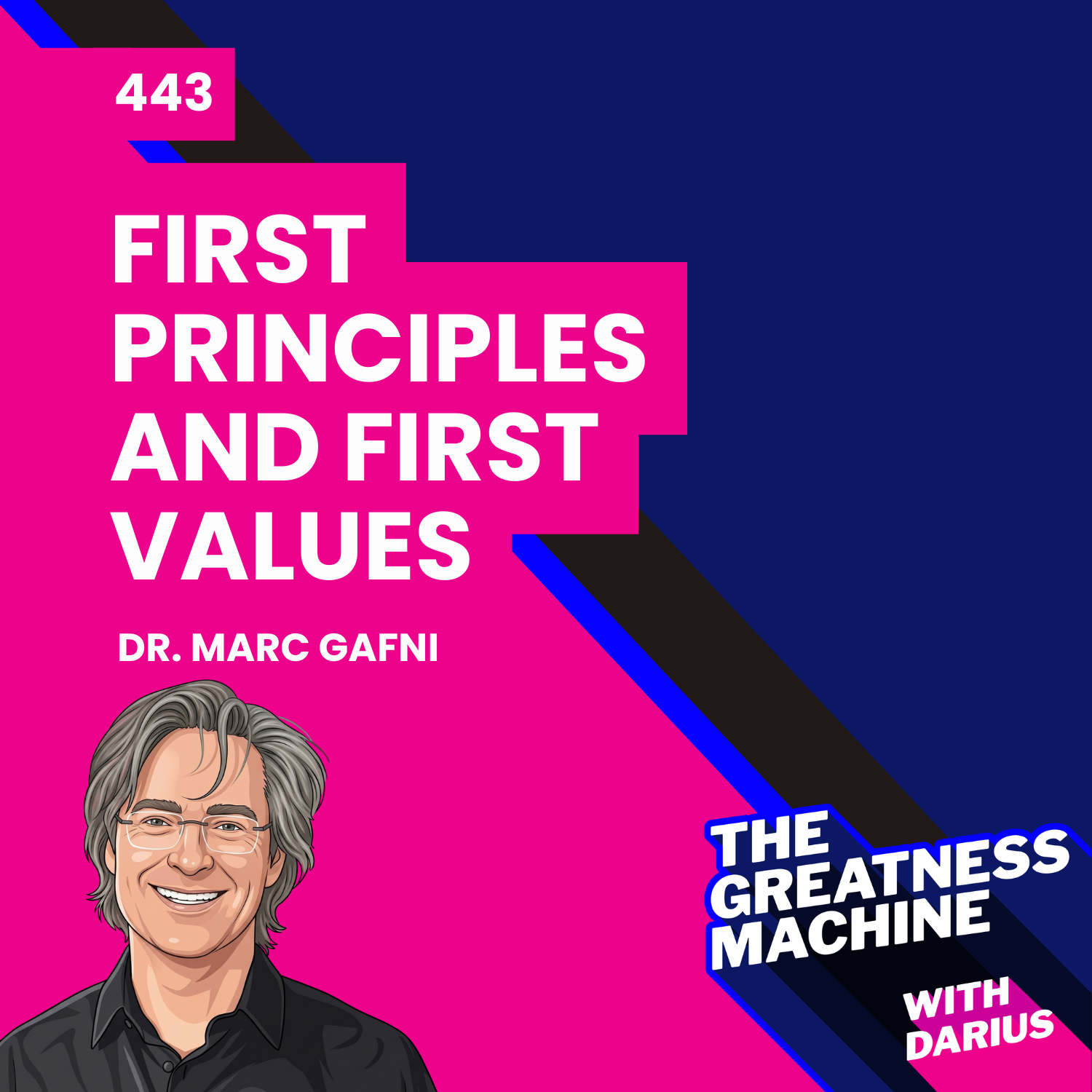 443 | Dr. Marc Gafni | First Principles and First Values: Forty-Two Propositions on CosmoErotic Humanism, the Meta-Crisis, and the World to Come episode artwork