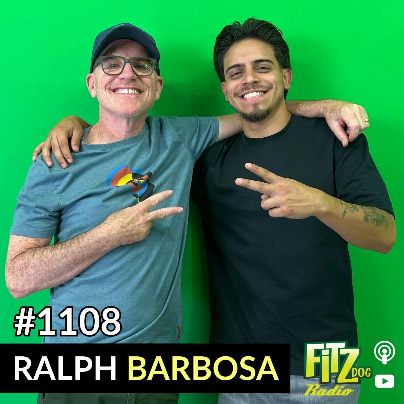 Ralph Barbosa - Episode 1108