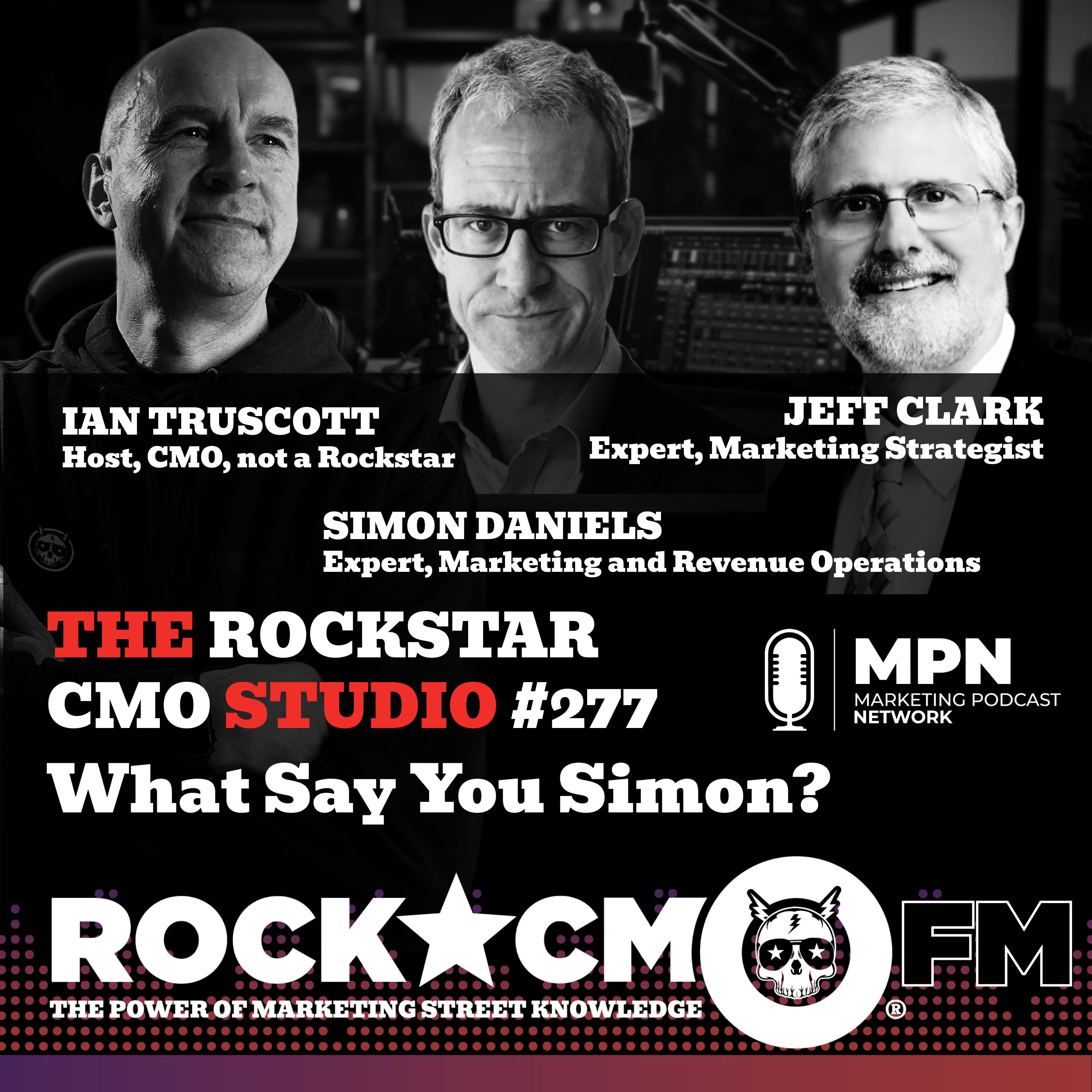 Rockstar CMO Studio: What say you Simon? Rockstar CMO Studio: What say you Simon?