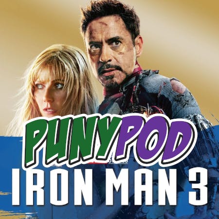 Puny Pod | Phase 2 Episode 1 - Iron Man 3