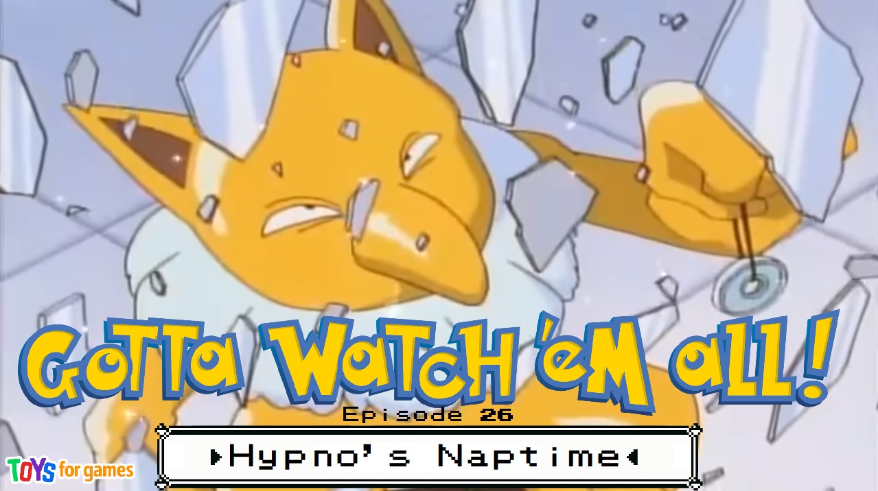 Gotta Watch'em All - Episode 26 - Hypno's Naptime episode artwork
