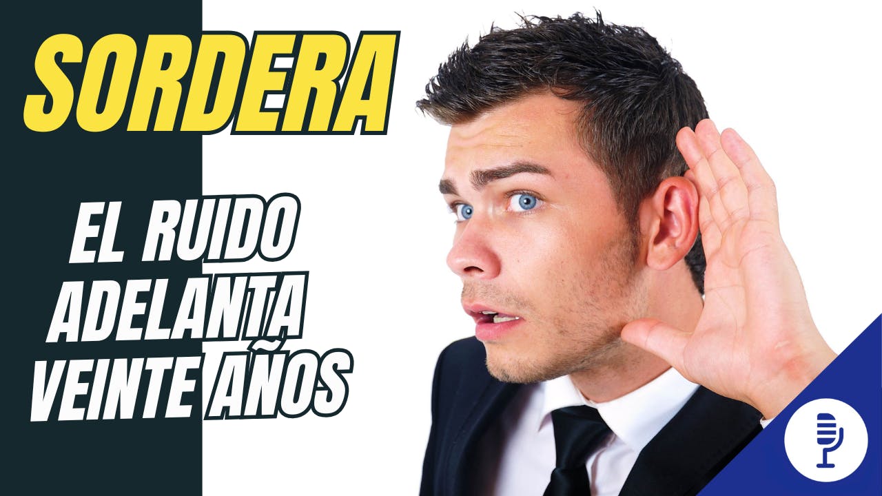 Sordera: el ruido adelanta veinte años Sordera: el ruido adelanta veinte años